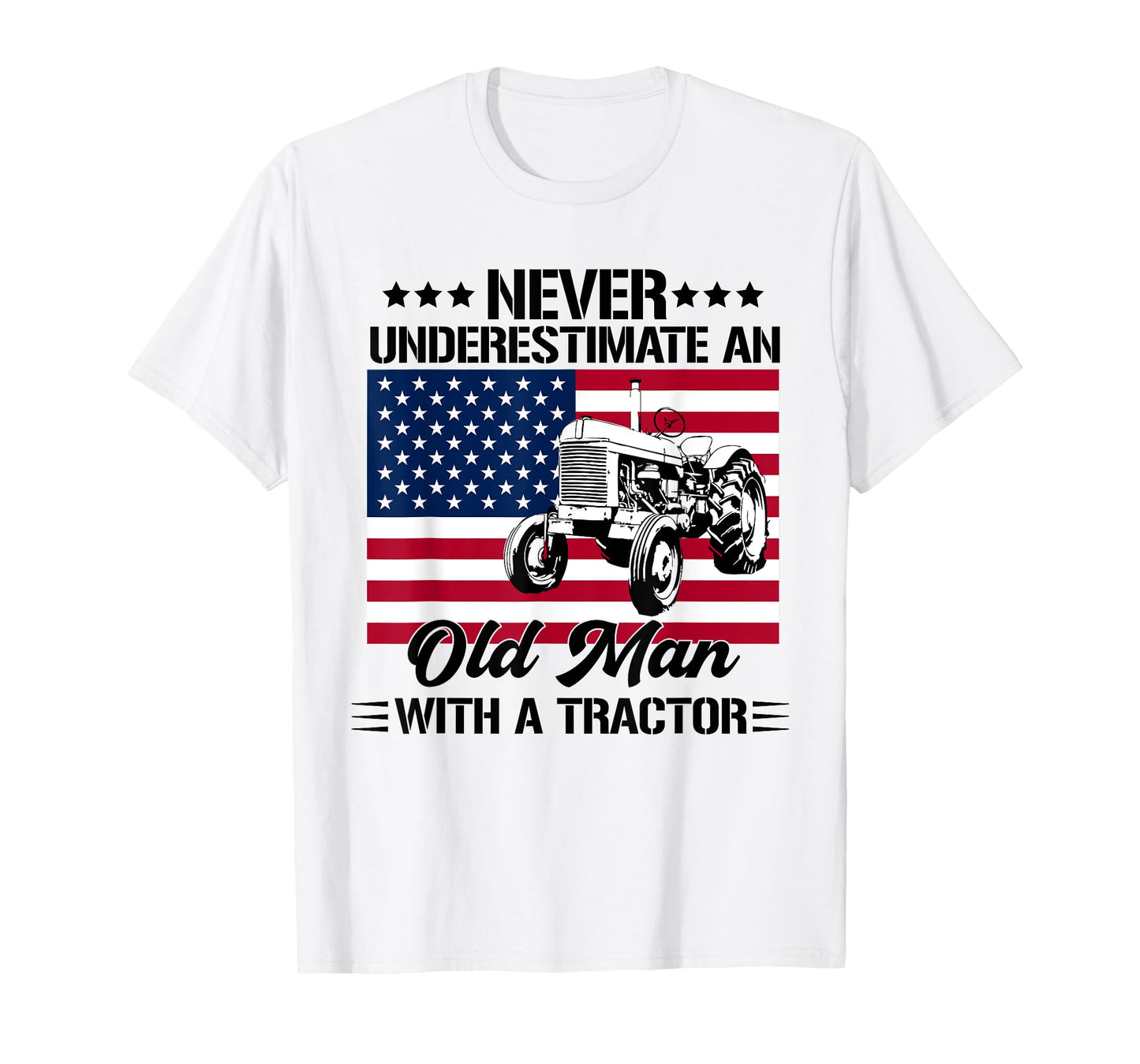 never underestimate an old man with a tractor Farmer T-Shirt