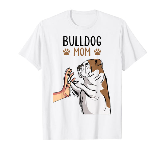 English Bulldog Mom Bully Dog Mama Funny Women T-Shirt