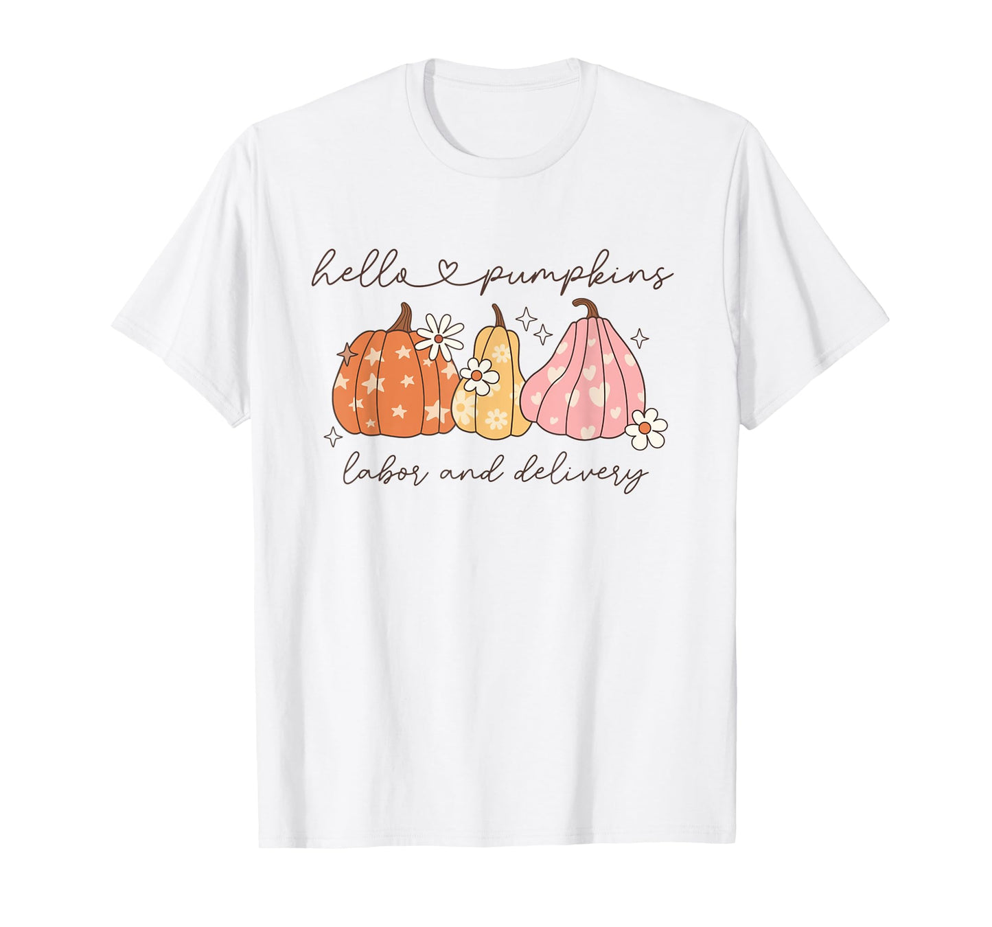 Women Hello Pumpkins Fall Labor and Delivery Nurse Autumn T-Shirt