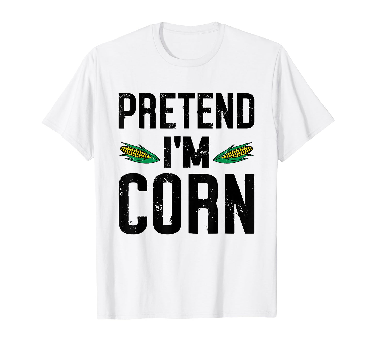 Pretend I'm A Corn Funny Lazy Easy Halloween Costume T-Shirt