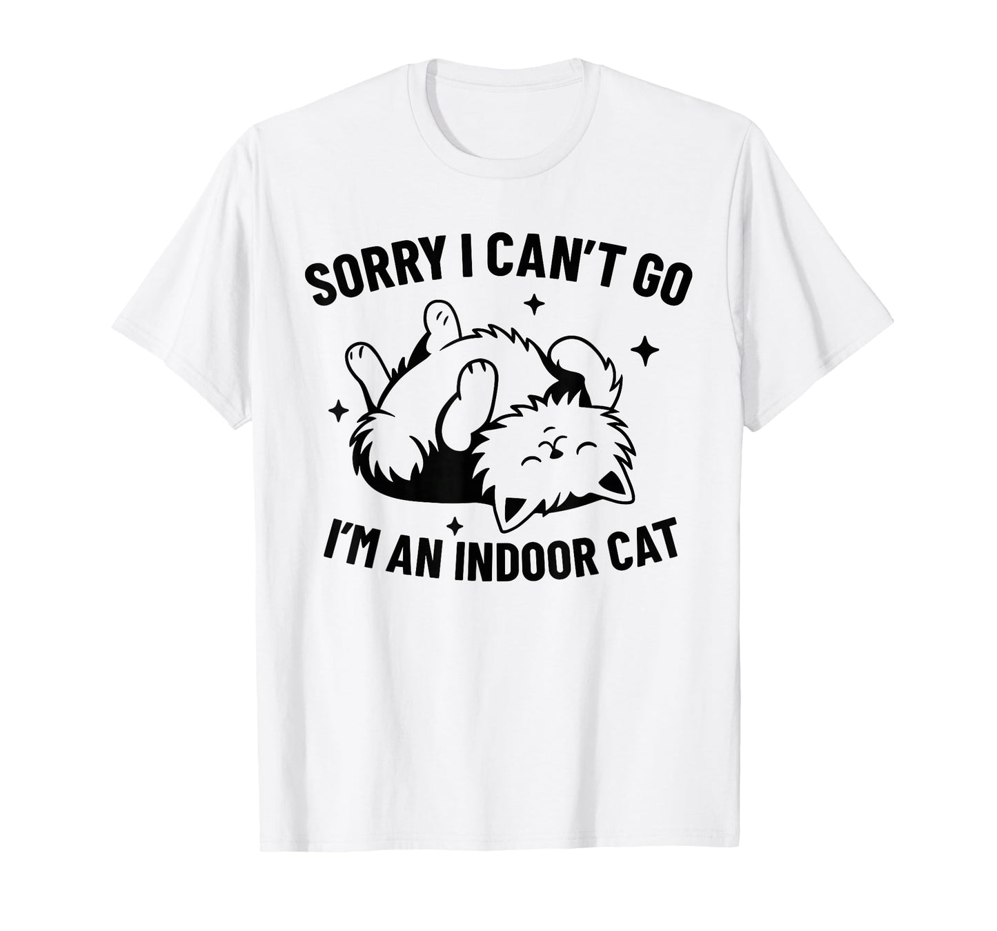 Funny Cat Meme, Introvert Sorry I Can’t Go I’m an Indoor Cat T-Shirt
