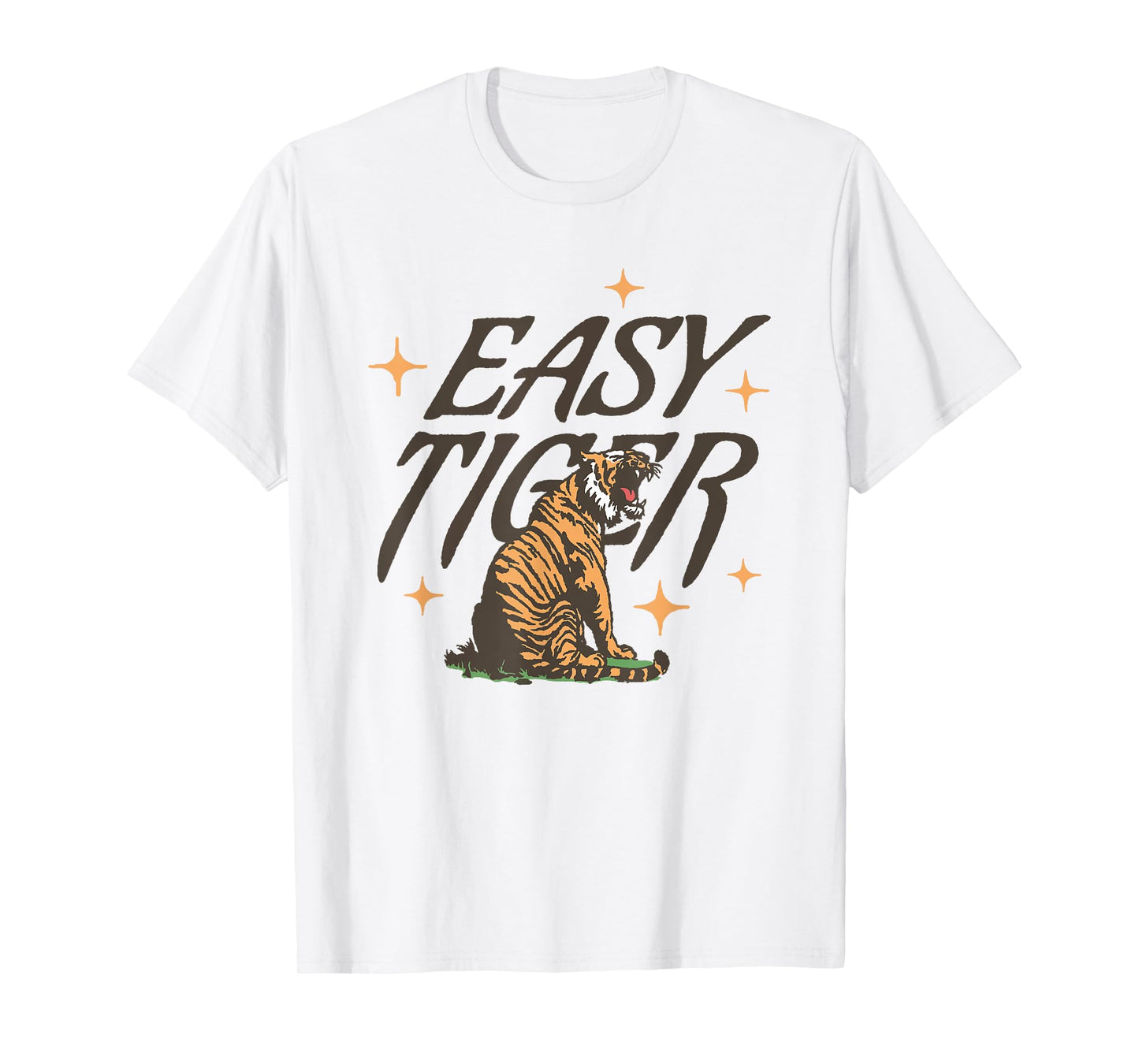 easy tiger joke sarcastic funny T-Shirt