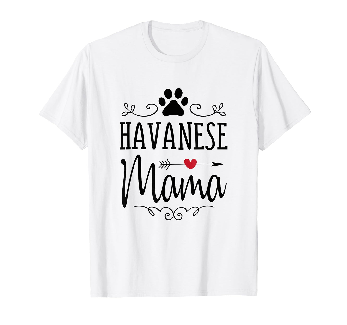 Havanese Mama - Funny Havanese Shirt for Havanese Lover T-Shirt