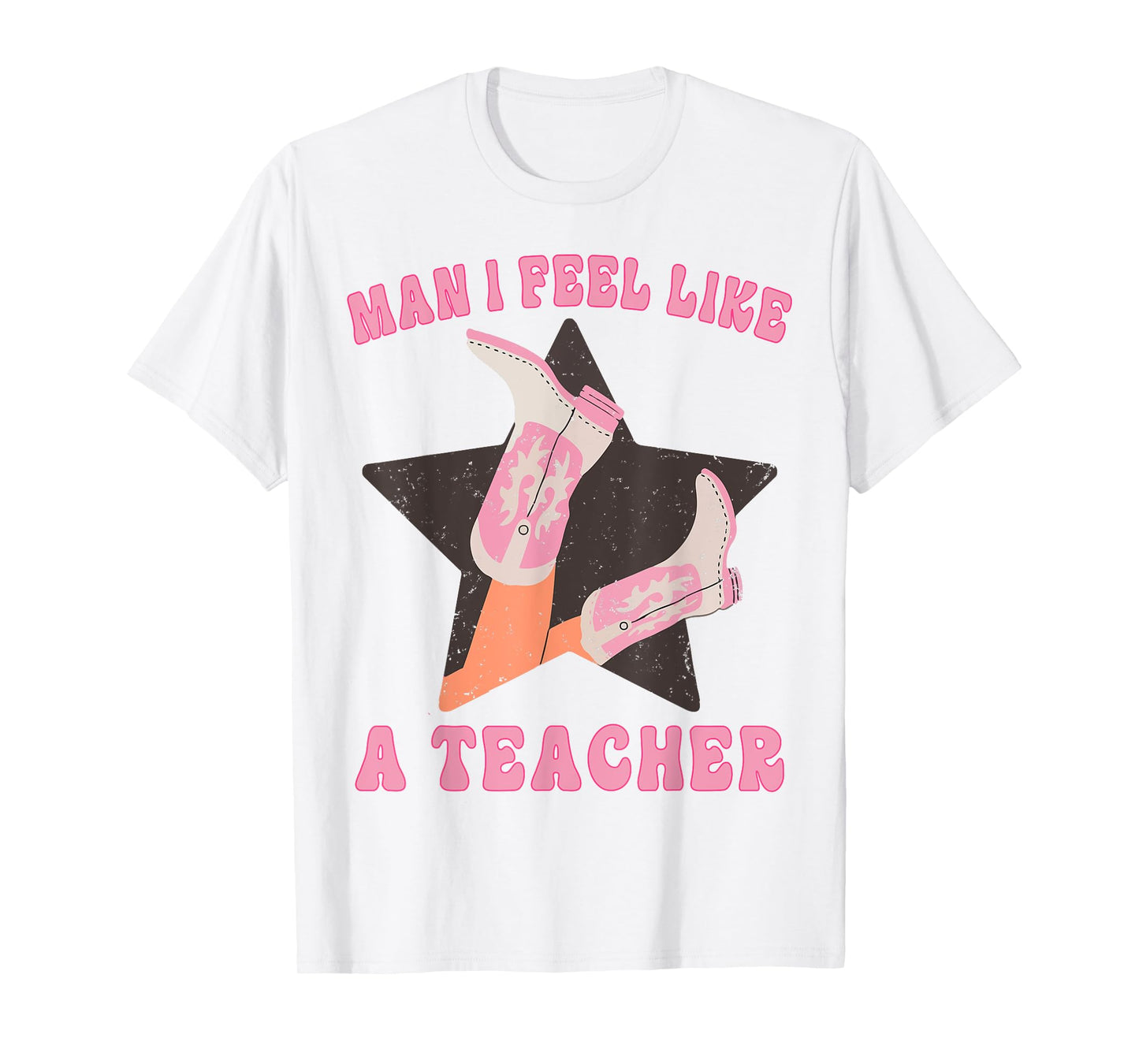 Man I Feel Like A Teacher Retro Western Country Cowgirl T-Shirt