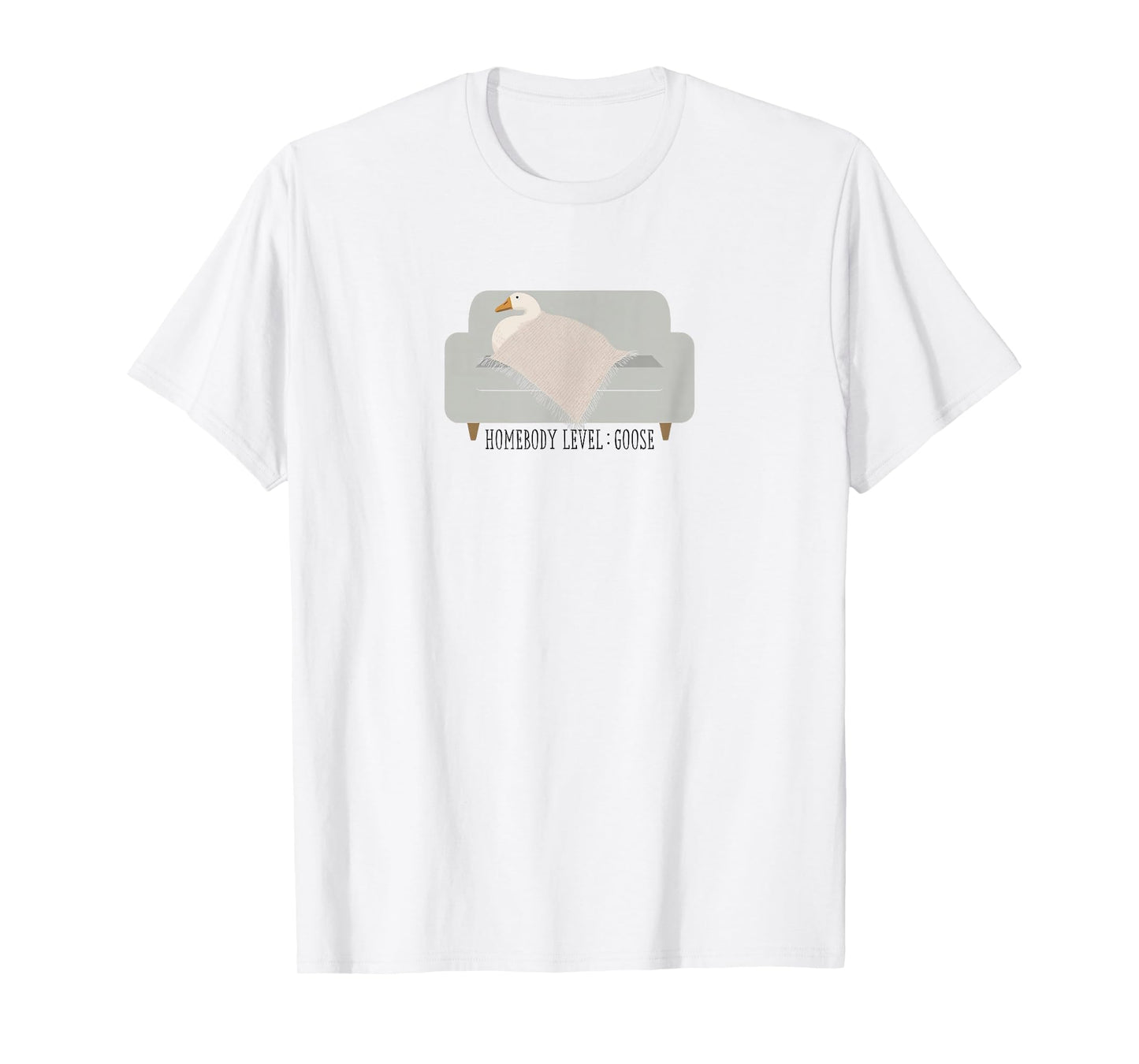 Homebody Level: Goose - Cozy Porch Goose Design Gift T-Shirt