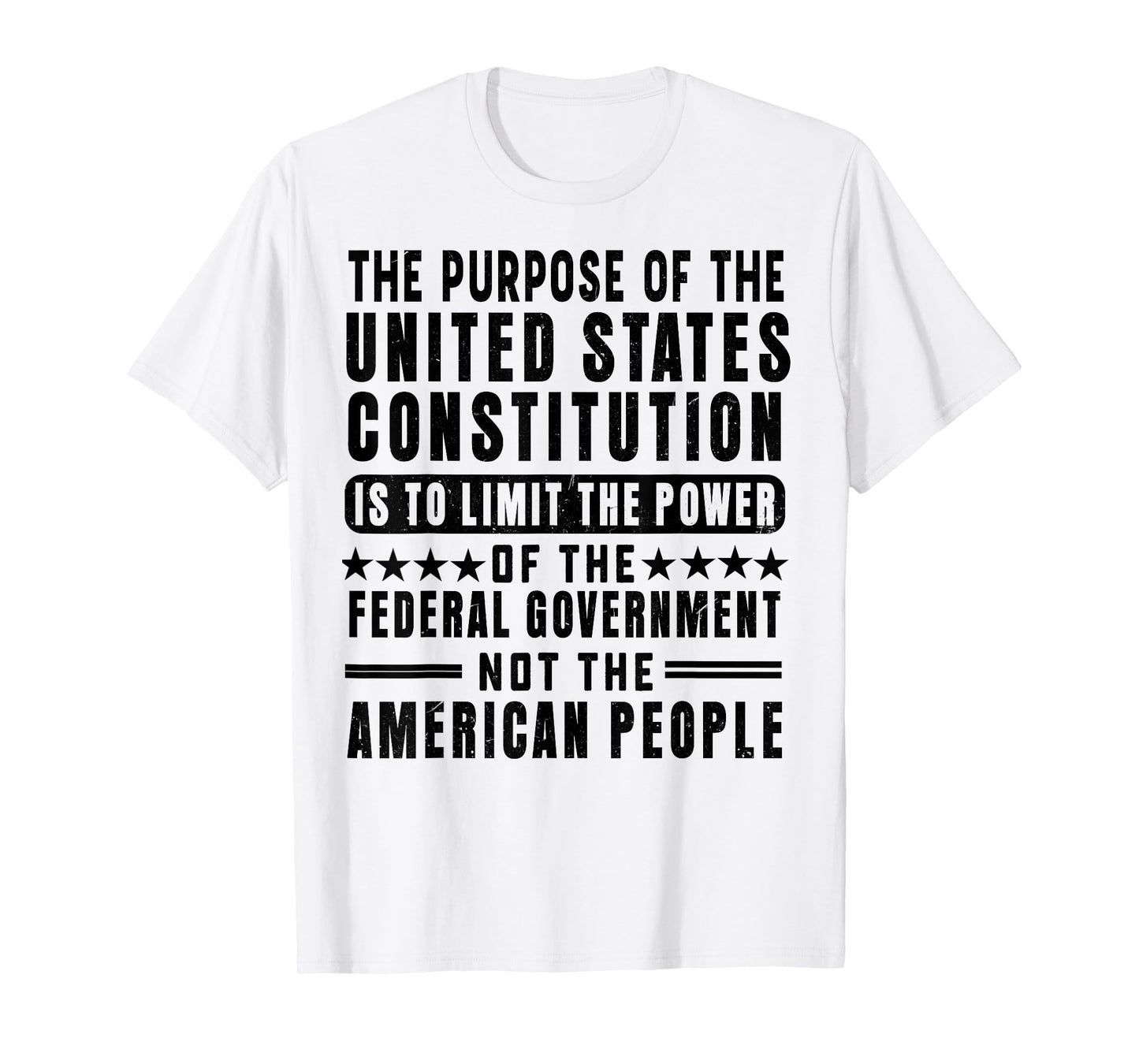 The Purpose Of The United States Constitution Is To Limit T-Shirt