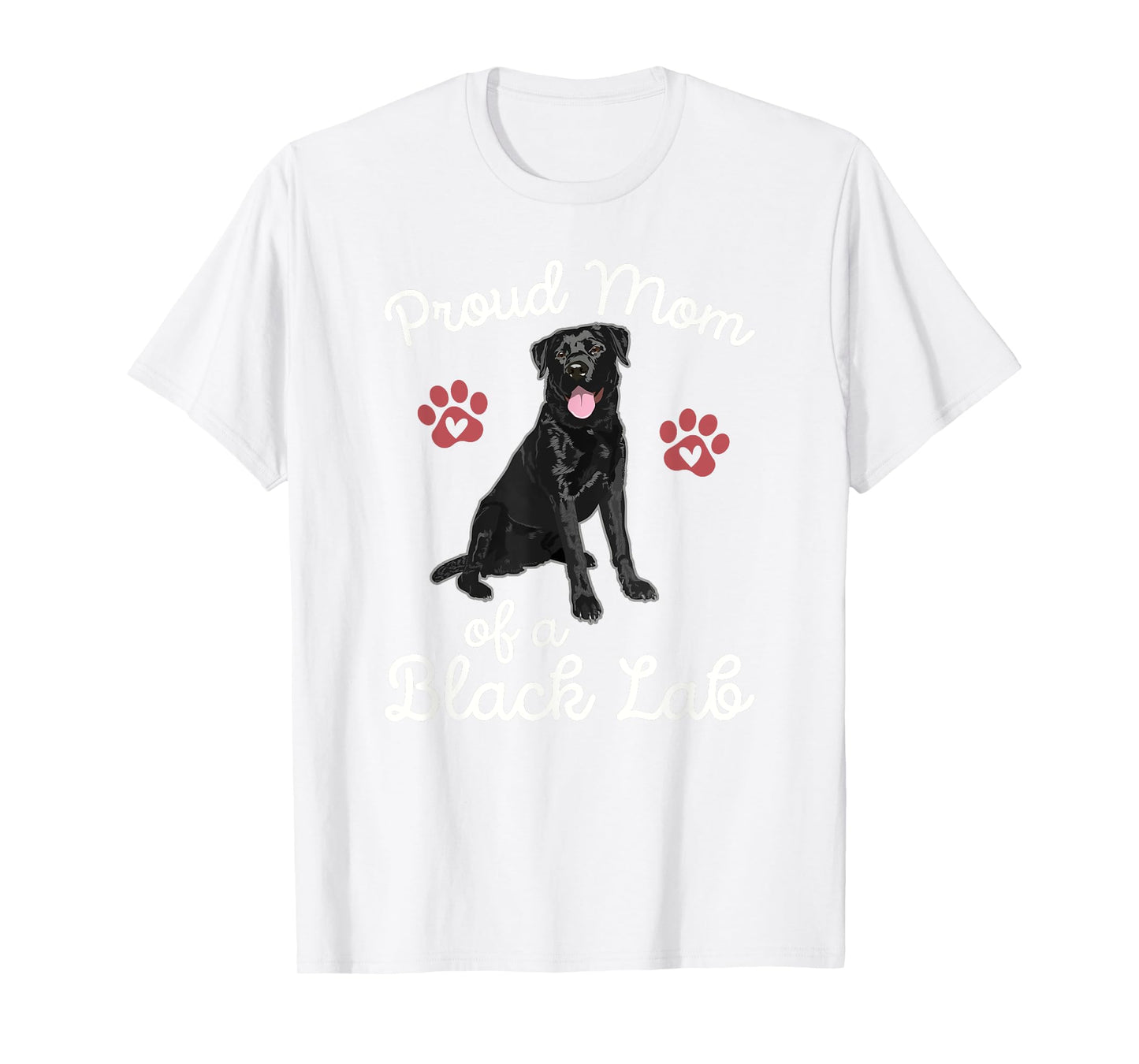 Proud Mom of a Black Lab Dog Labrador Retriever Pet Owner T-Shirt