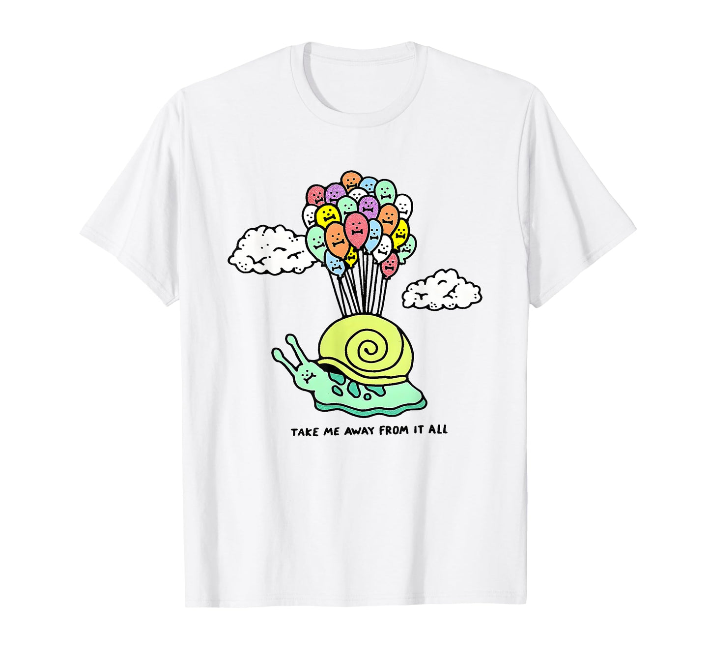 Snail Take Me Away from It All T-Shirt