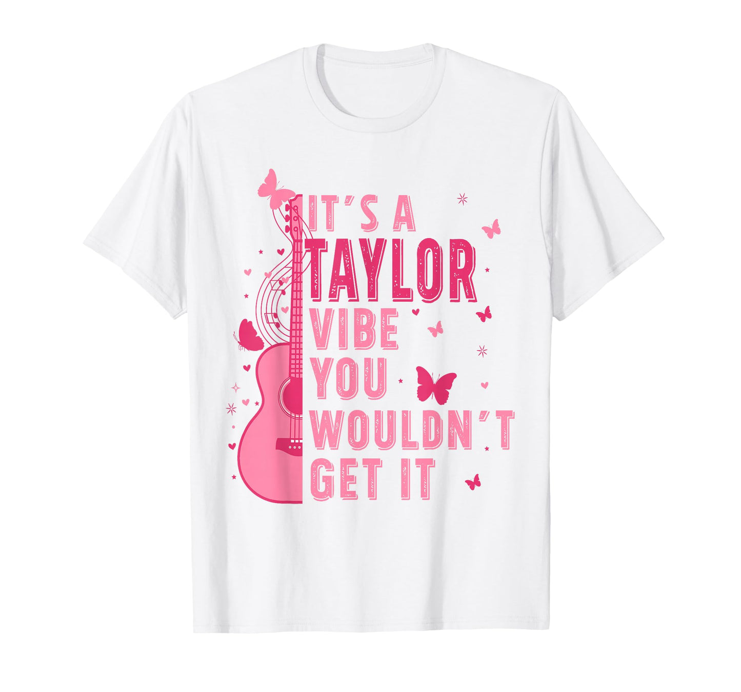 Awesome Apparel Unisex Adult Classic Fit White, Pink It's A Taylor Vibe You Wouldn't Get It T-Shirt