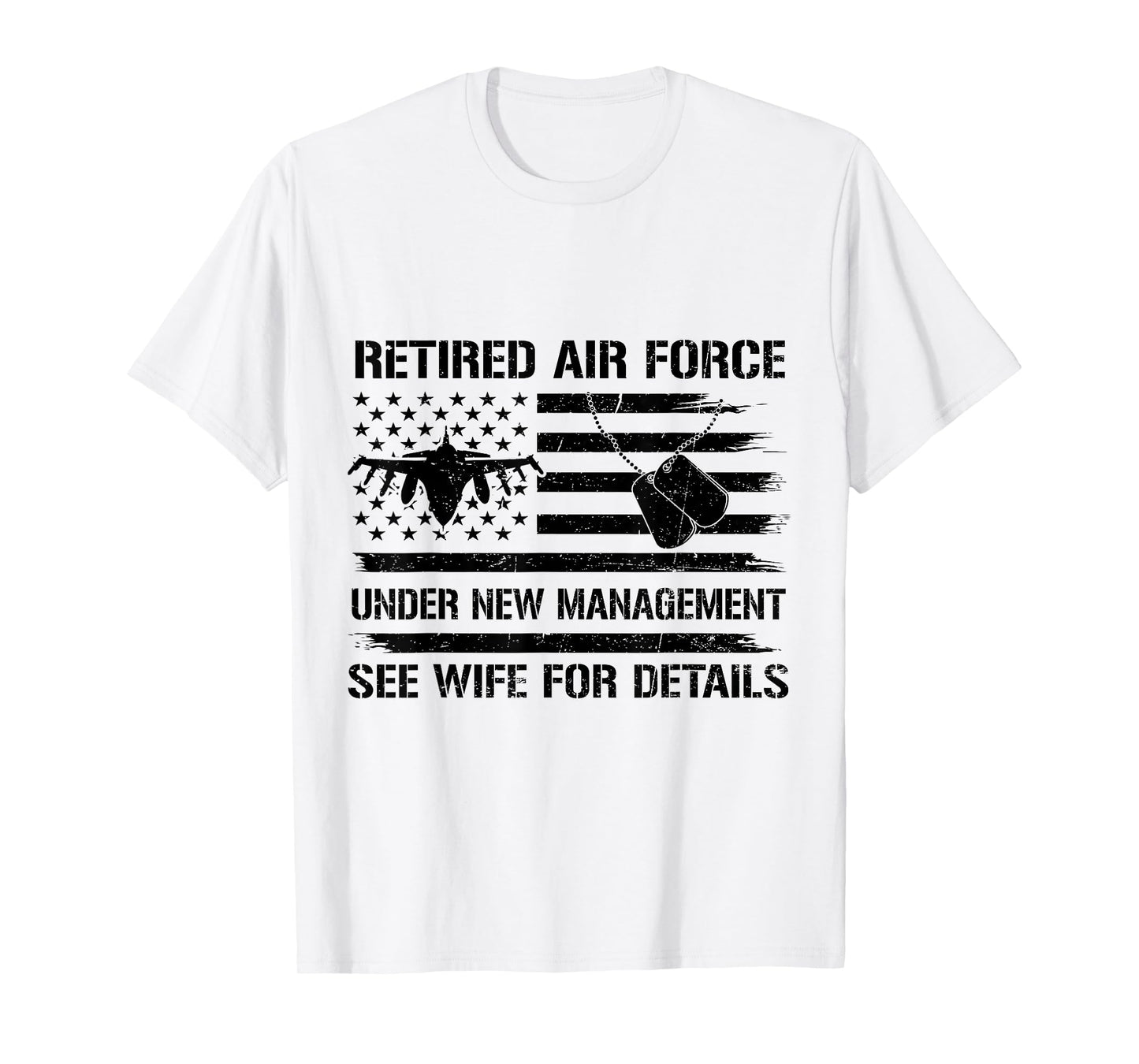 Funny Retired Air Force Veteran See Wife for Details USAF T-Shirt