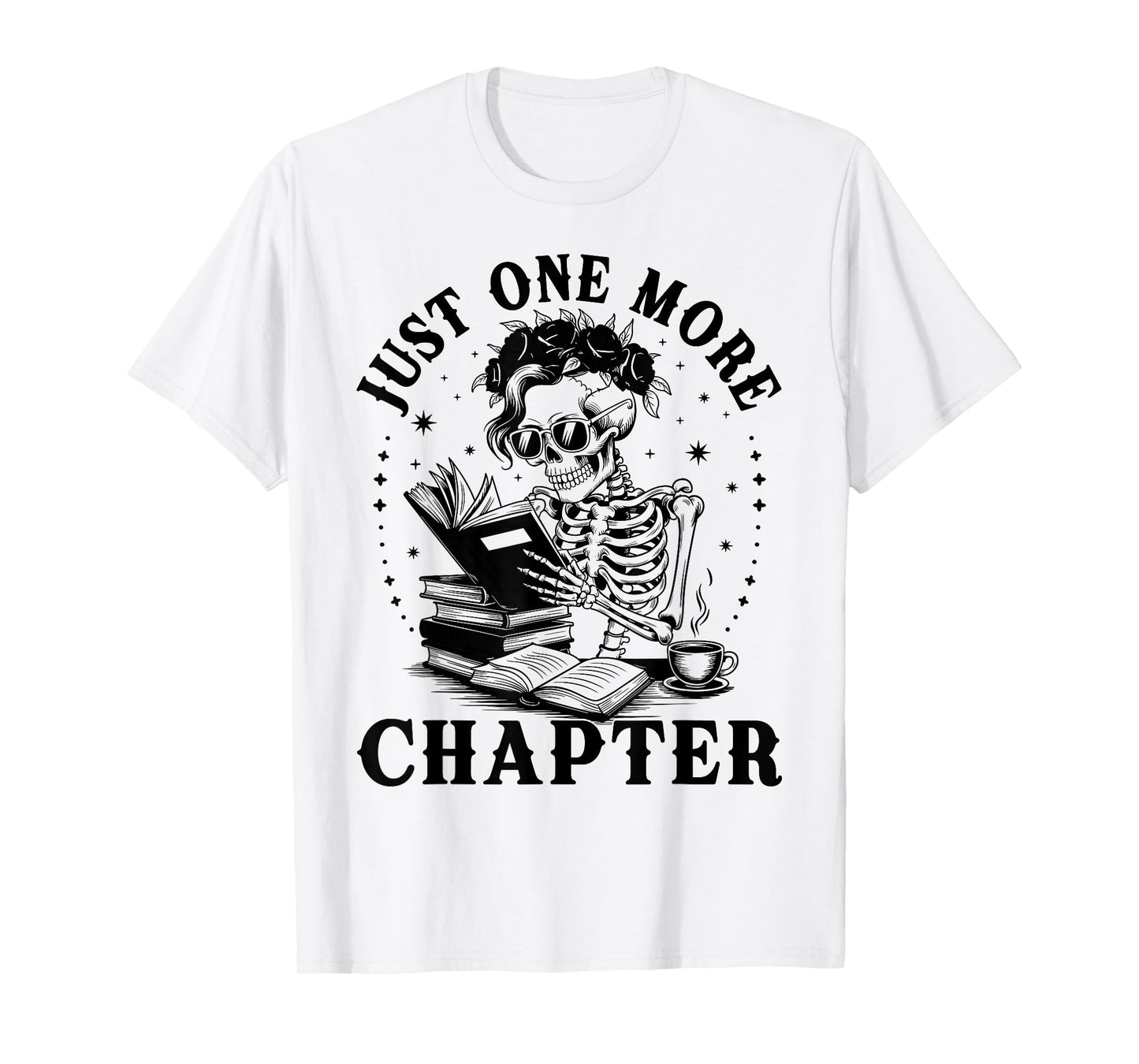 Funny Skeleton Reading Book Just One More Chapter Halloween T-Shirt