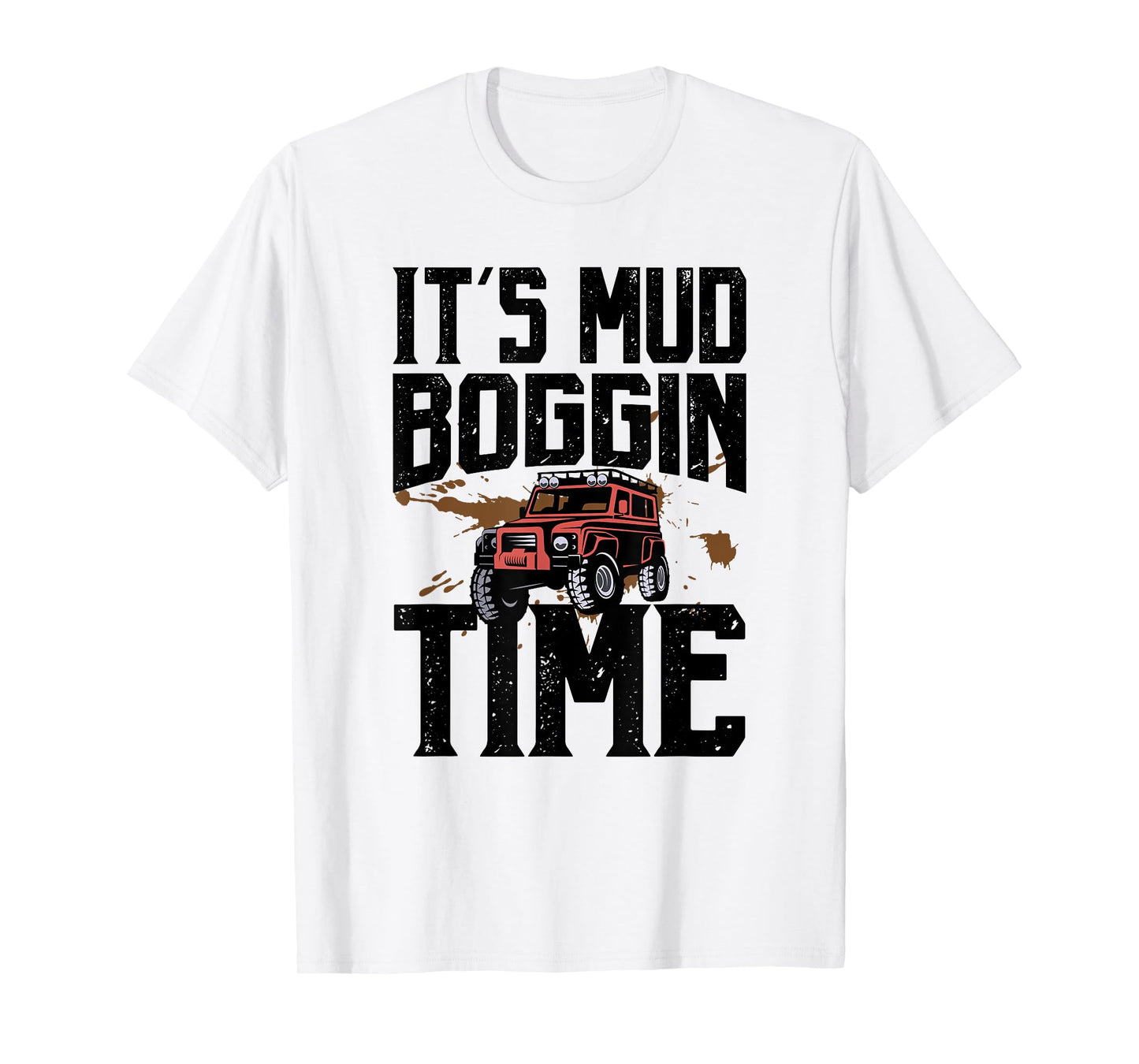 Mens Mud Bogging T Shirt | 4x4 Offroad Truck Gift | Mudding T-Shirt