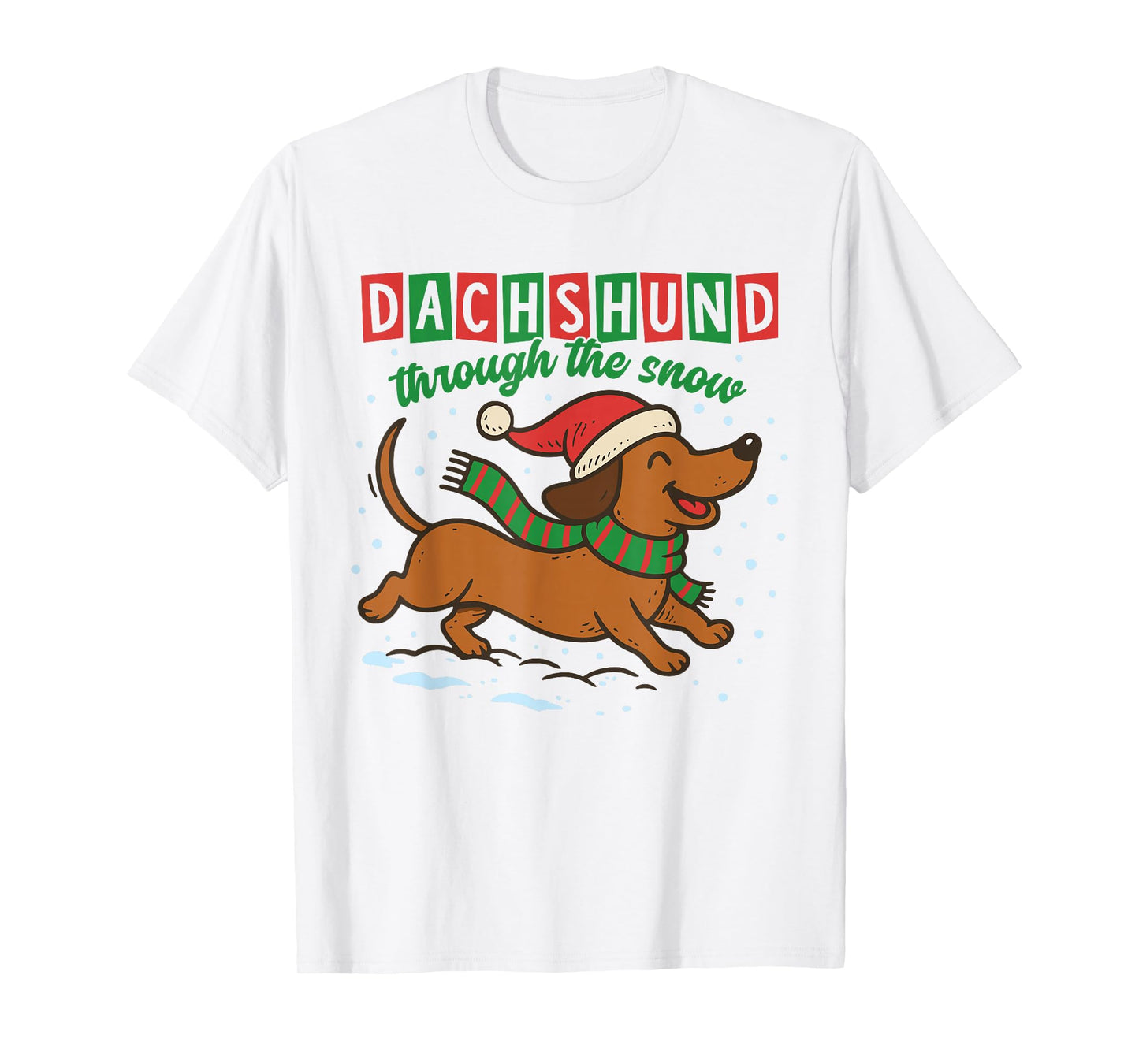 Dachshund Through The Snow Funny Christmas Wiener Dog T-Shirt