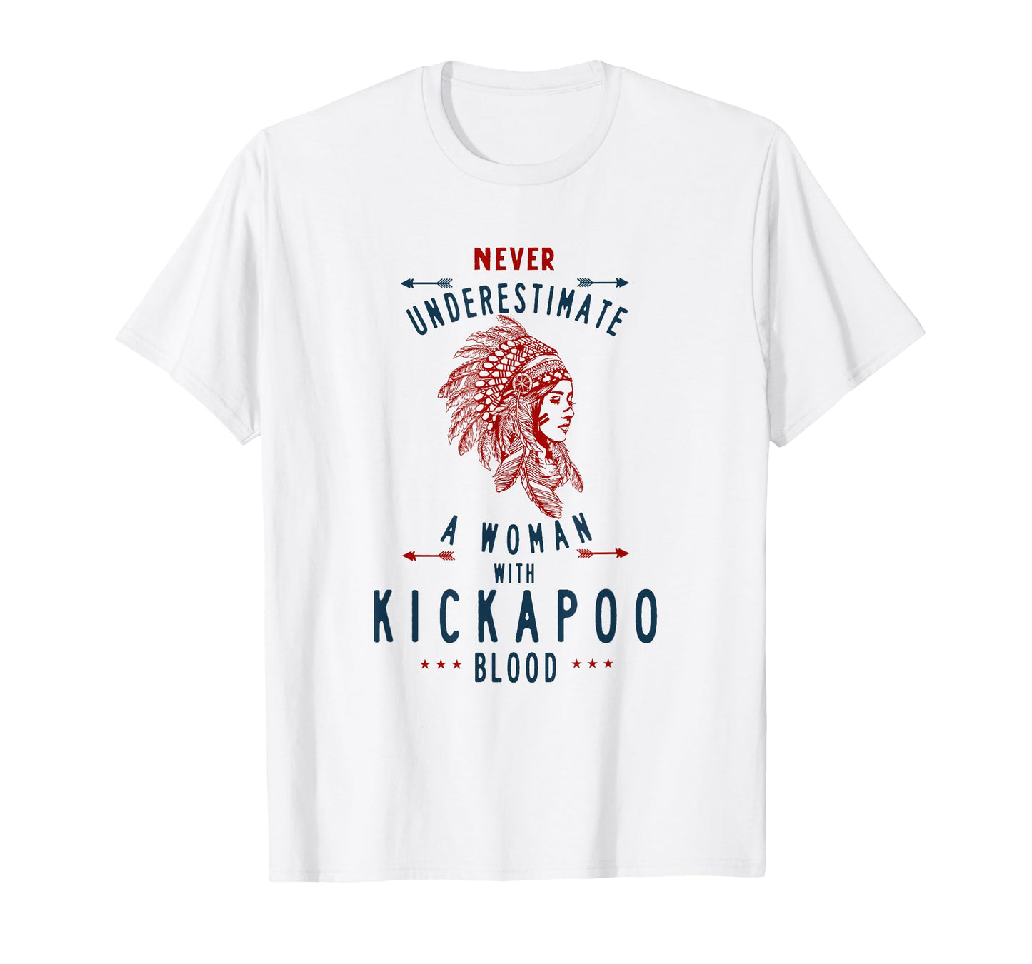 Kickapoo Native Mexican Indian Woman Never Underestimate T-Shirt