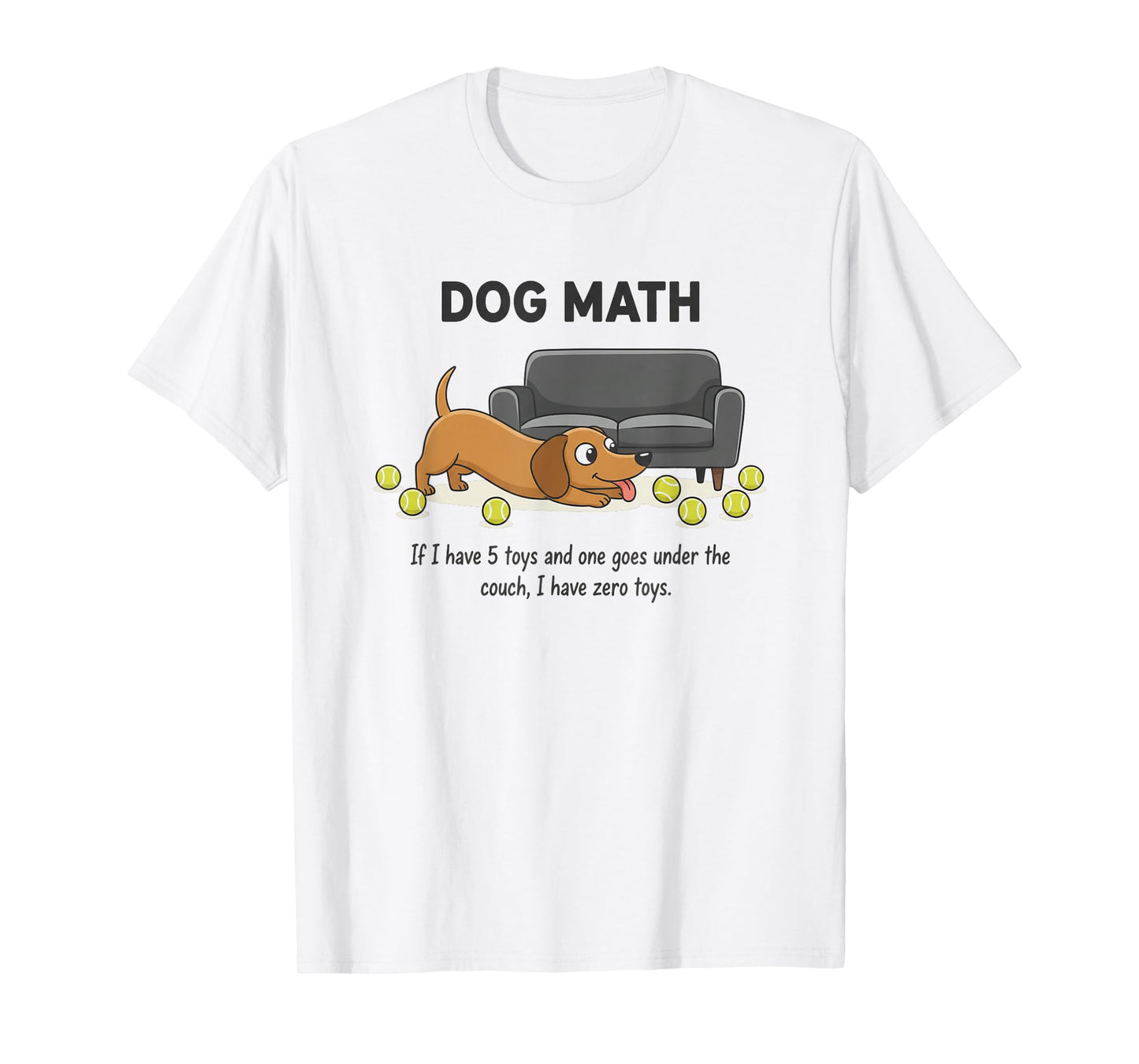 Funny Dog Design. Dog Math If I Have Five Toys Coworker T-Shirt