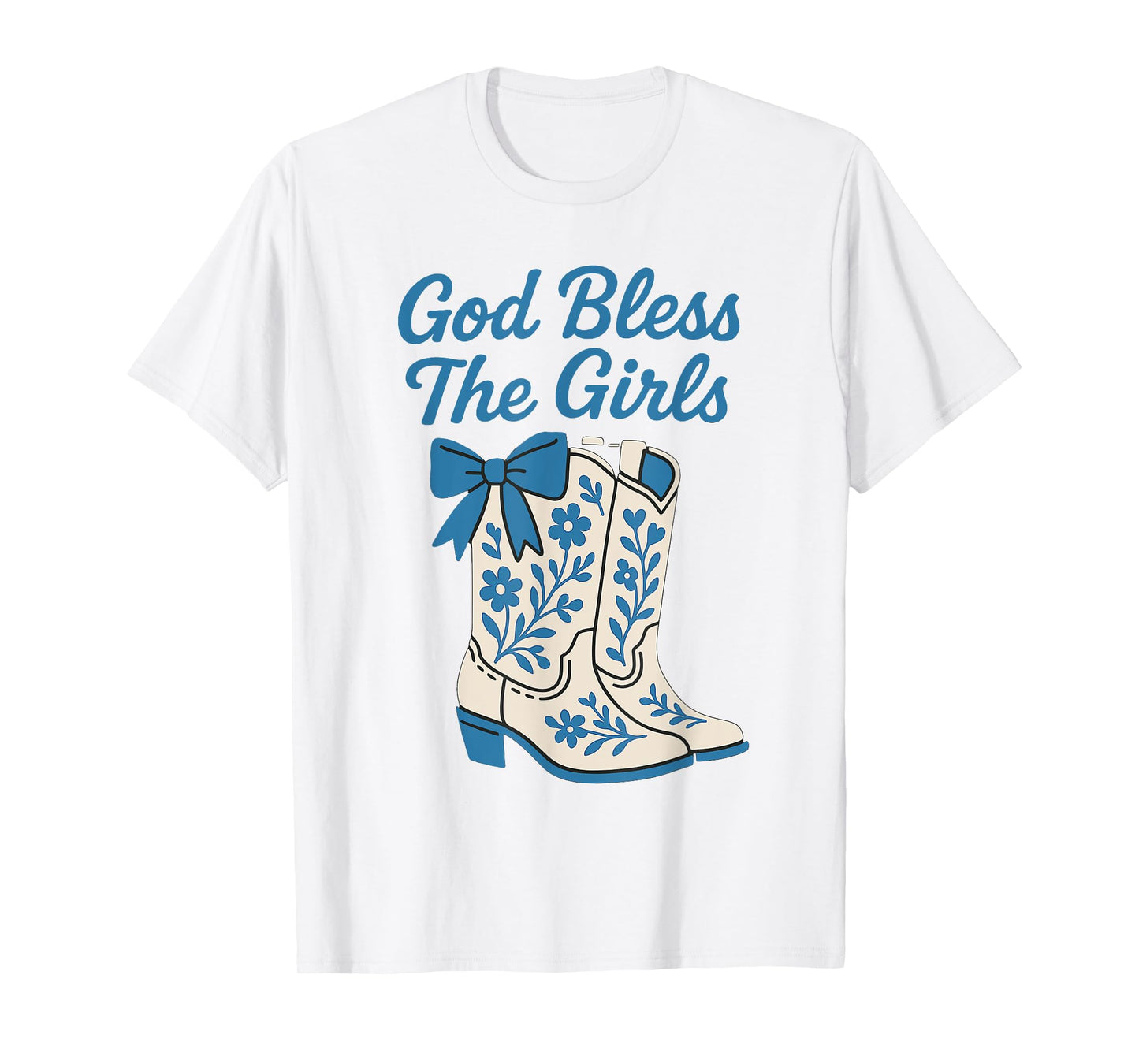 God Bless The Girls Western Cowgirl Boots Empowerment T-Shirt