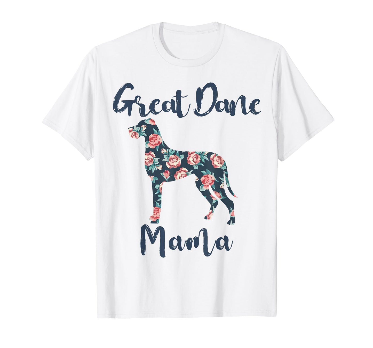 Great-Dane Shirt Great Dane Mama Mom Women Mother Day Gift T-Shirt