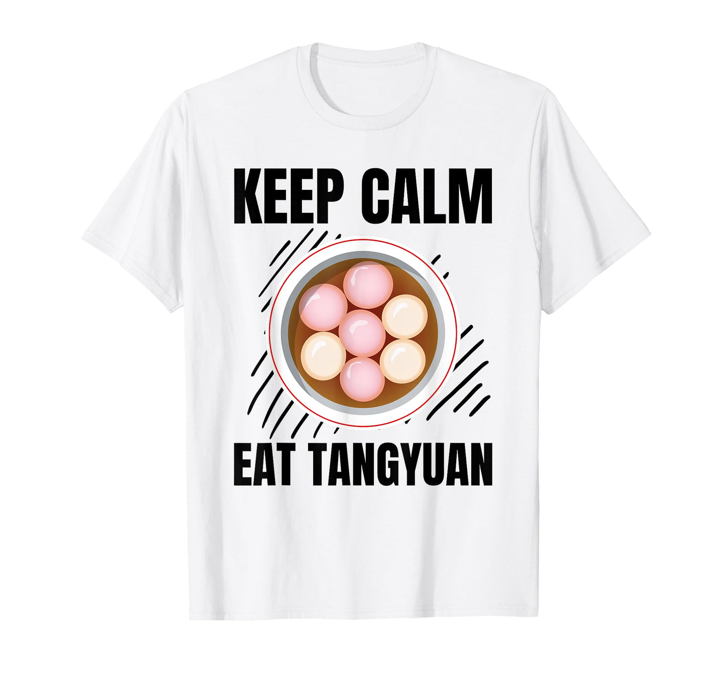 Keep Calm Eat Tangyuan Vintage Grunge Tangyuan Lover T-Shirt