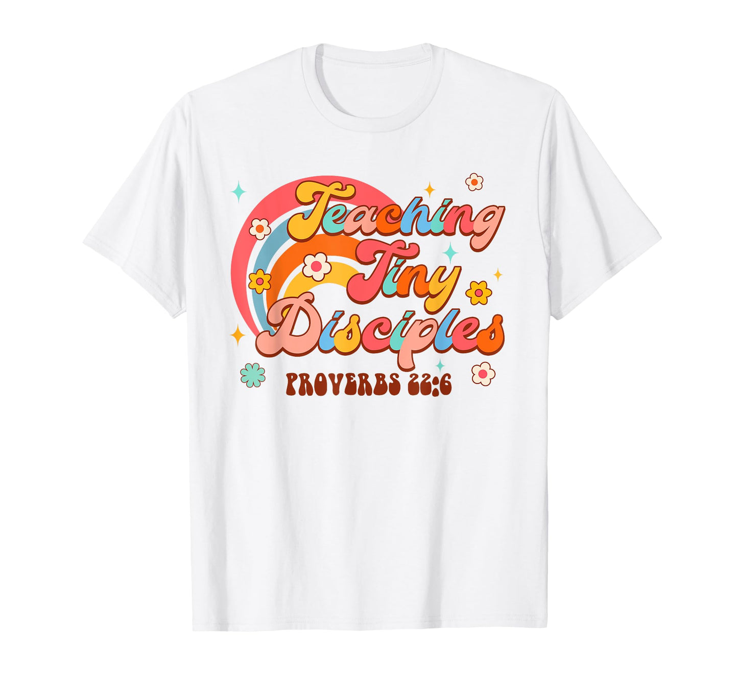 Christian Homeschool Teaching Tiny Disciples Proverbs 226 T-Shirt