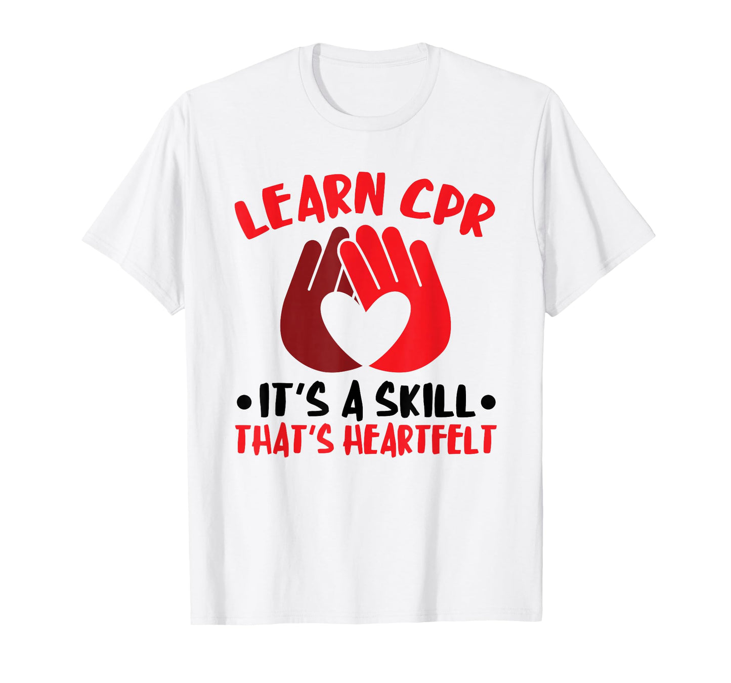 CPR Instructor AED Instructor Heartfelt Skill CPR Trainer T-Shirt