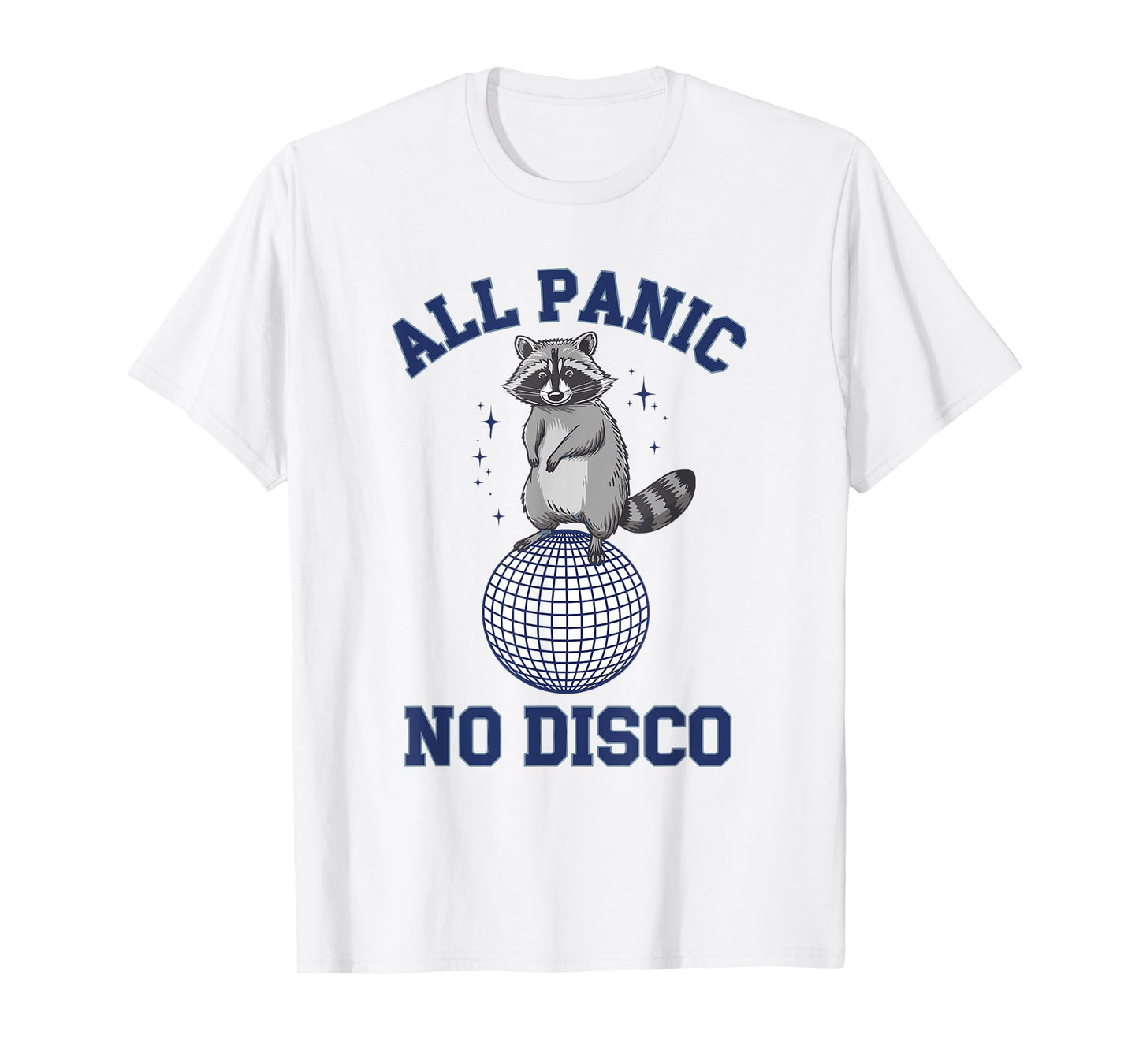 Funny Raccoon All Panic No Disco T-Shirt