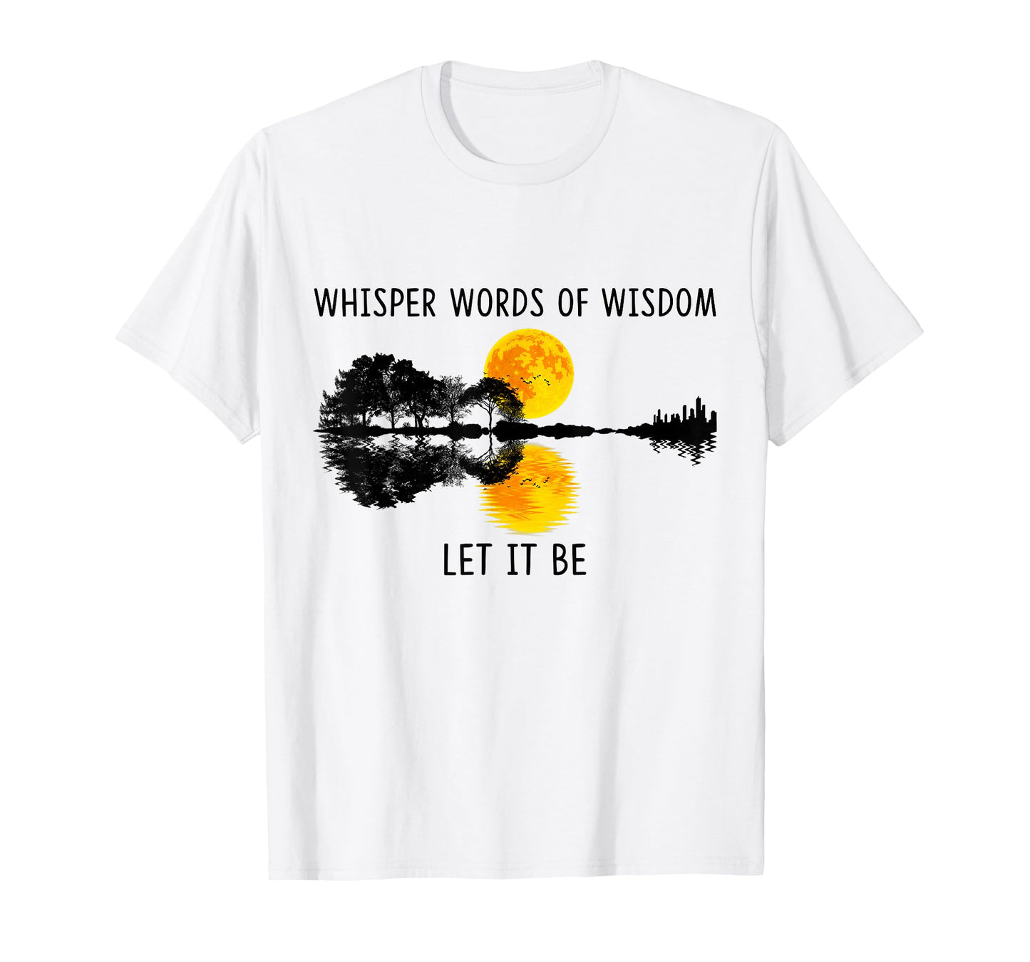 Whisper Words Of Wisdom Let-It Be Tshirt Guitar Lake Shadow T-Shirt