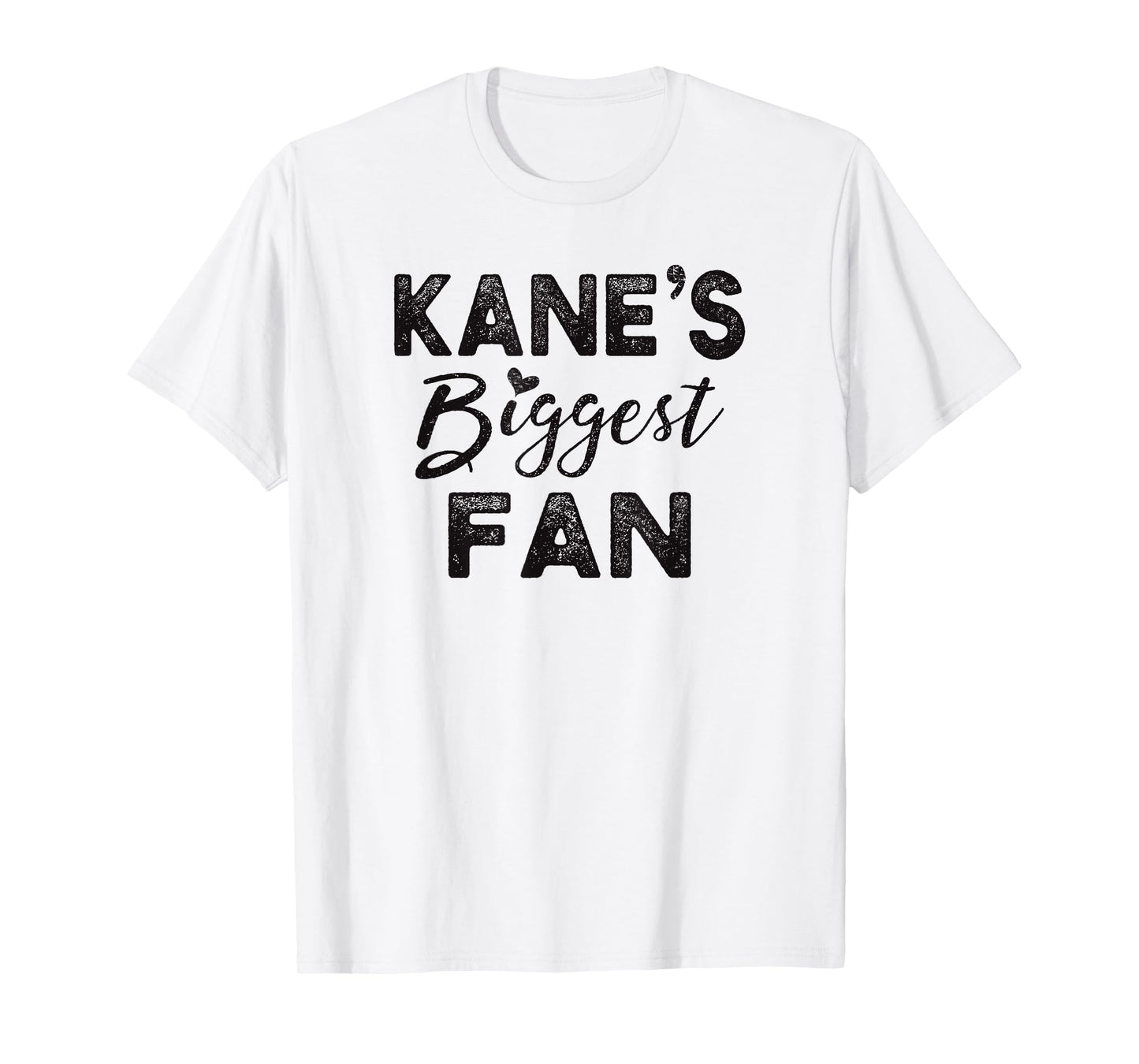 Kane's Biggest Fan T-Shirt T-Shirt