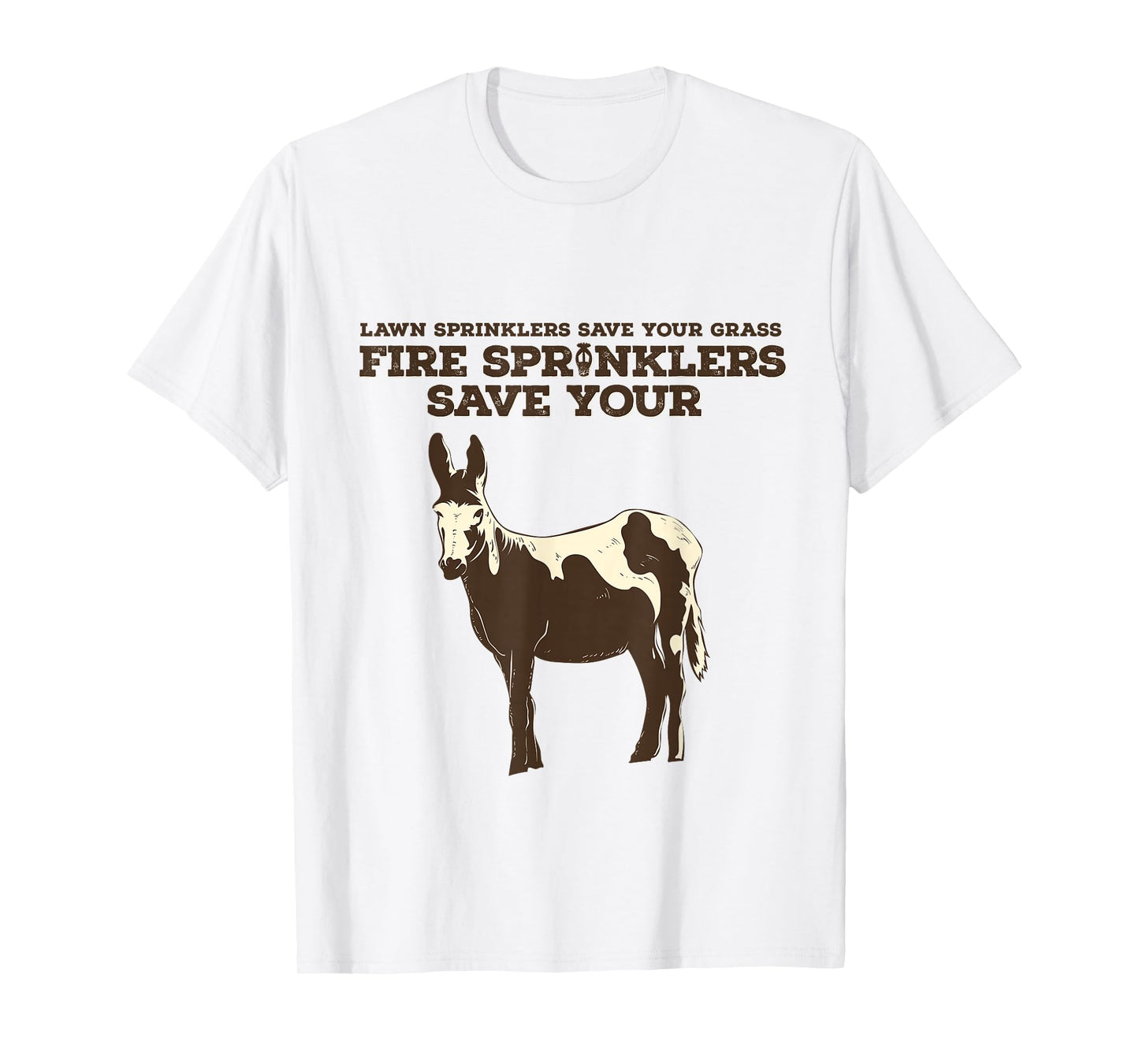 Fire Sprinklers Save Lives Funny T-Shirt T-Shirt