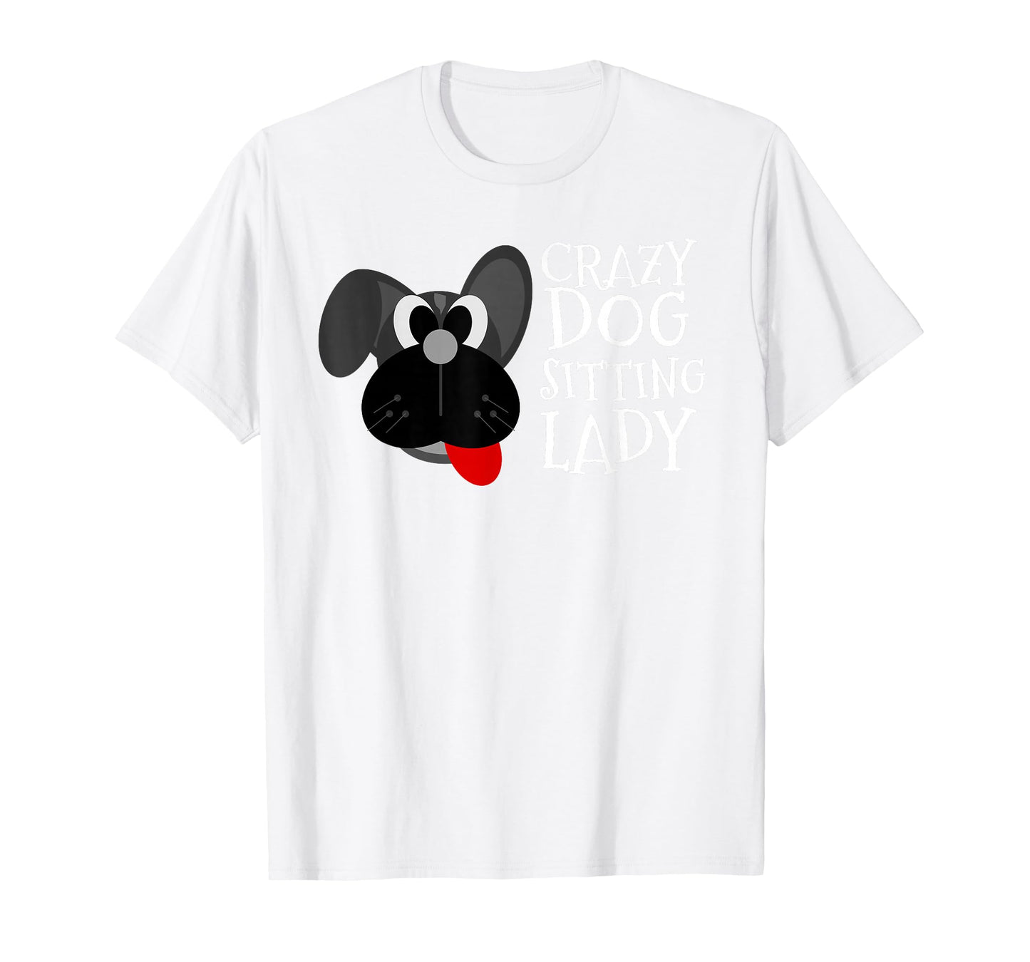 Dog Sitter Crazy Dog Sitting Lady Walker Babysitter Gift T-Shirt