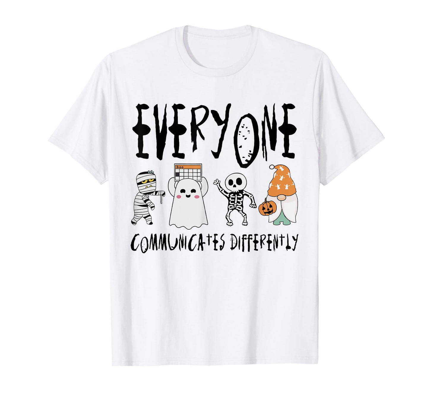 Everyone Communicates Differently Sped Teacher Halloween T-Shirt