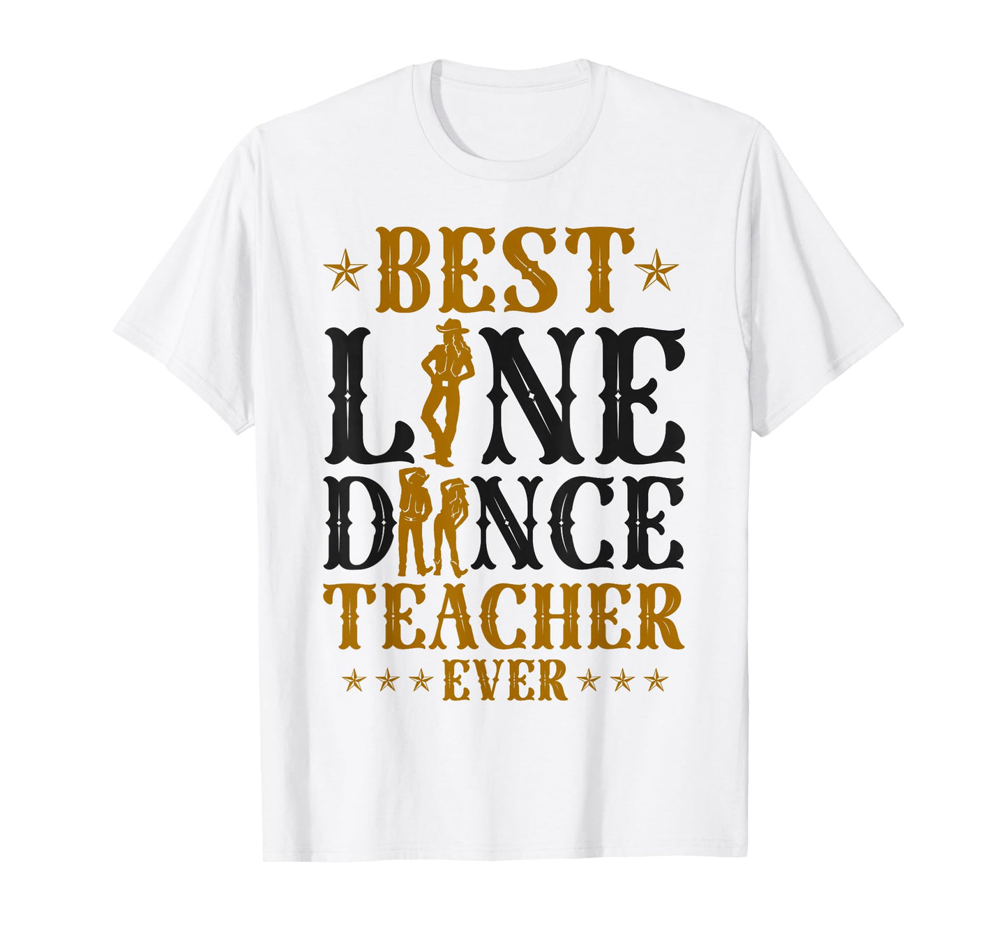Line Dancing Dance Teacher Best Line Dance Teacher Ever T-Shirt