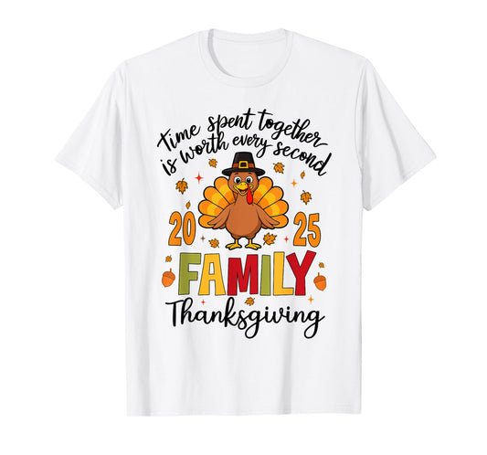 Family Thanksgiving 2025 Time Spent Together Men Women Kids T-Shirt