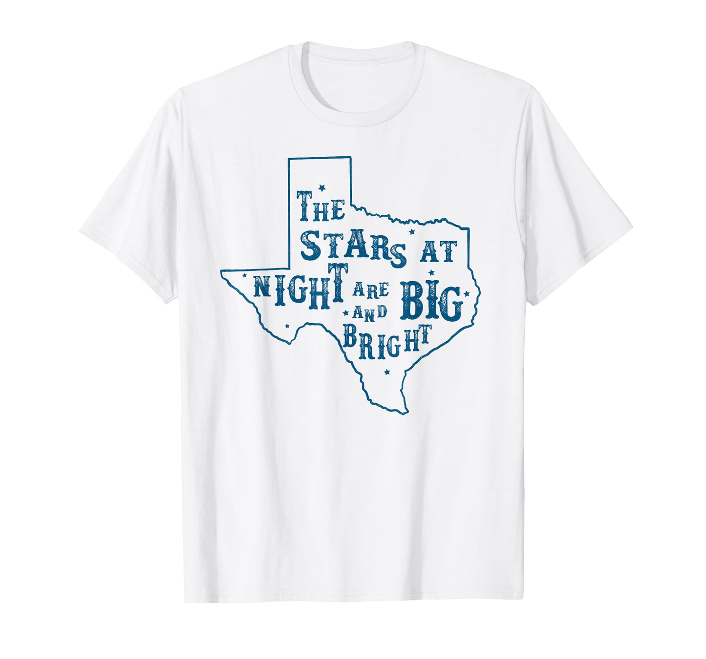 Texas The Stars at Night are Big and Bright Vintage Feel Tee T-Shirt
