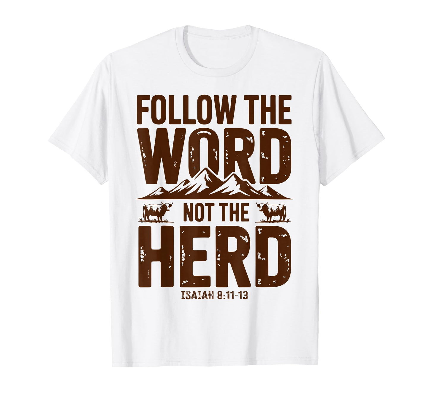 Follow The Word Not The Herd Christian Religion HighlandCow T-Shirt
