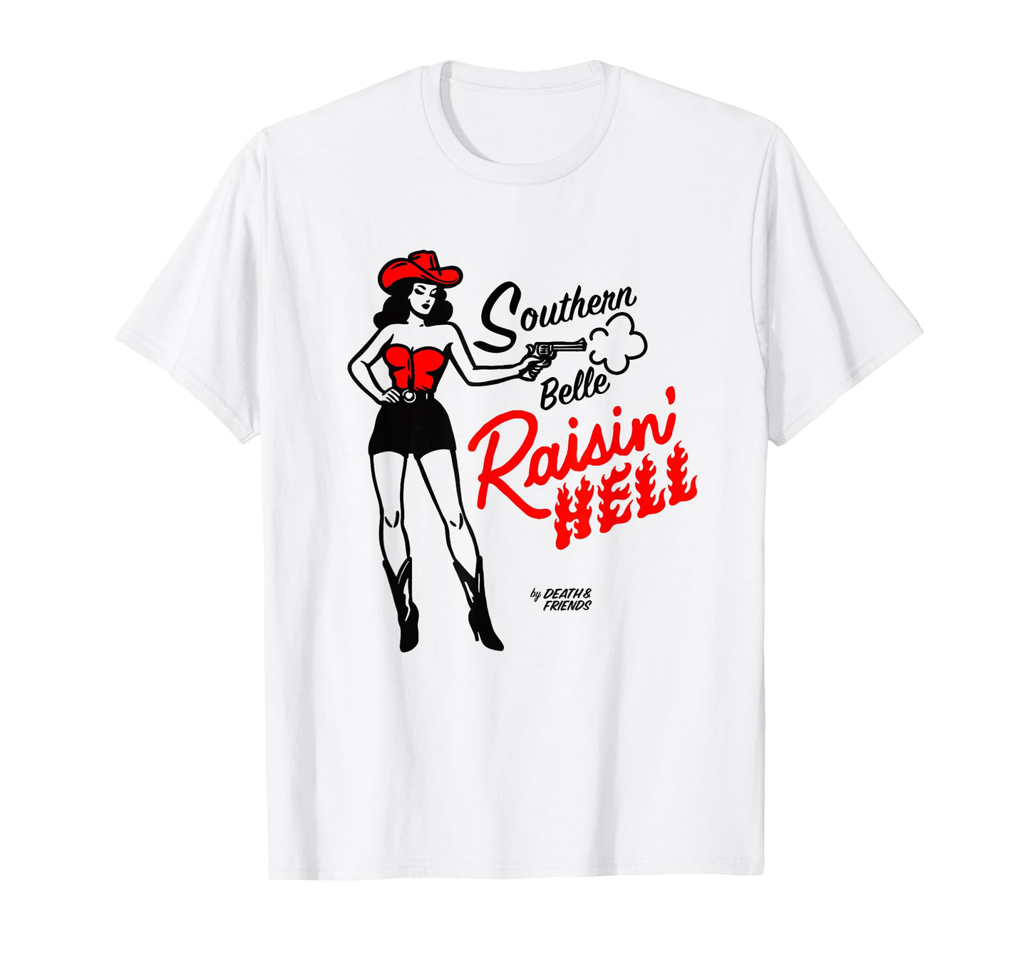 “Southern Belle Raisin' Hell” - Cowgirl Outfits for Party T-Shirt