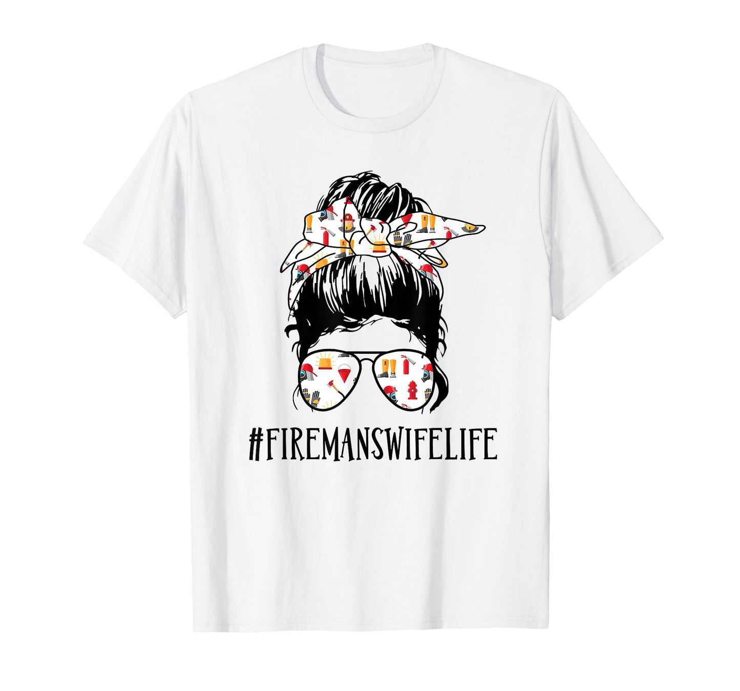 Fireman's Wife Life Messy Bun Girl T-Shirt