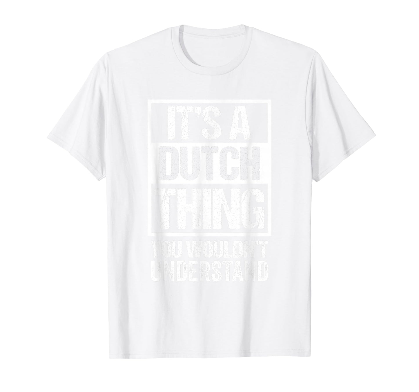 Orange: A Dutch Thing You Wouldn't Understand Netherlands T-Shirt