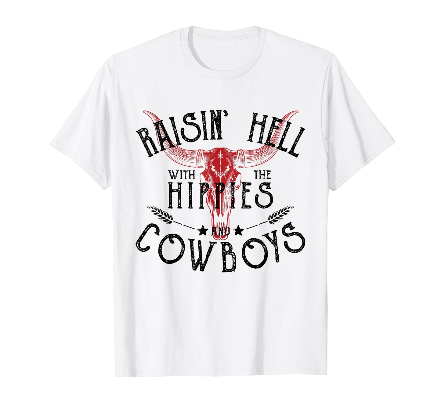 Raisin' Hell With The Hippies And The Cowboys Country T-Shirt