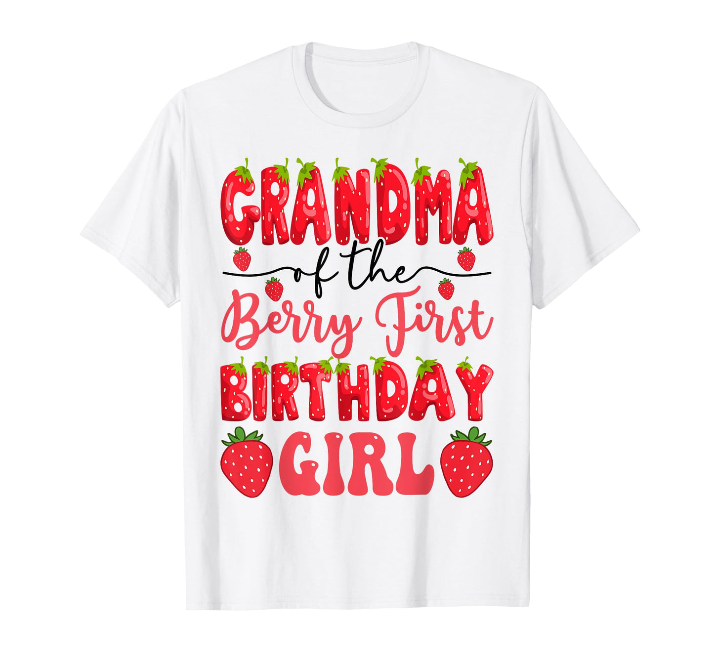 Grandma Of The Berry First Birthday Girl Strawberry Lover T-Shirt