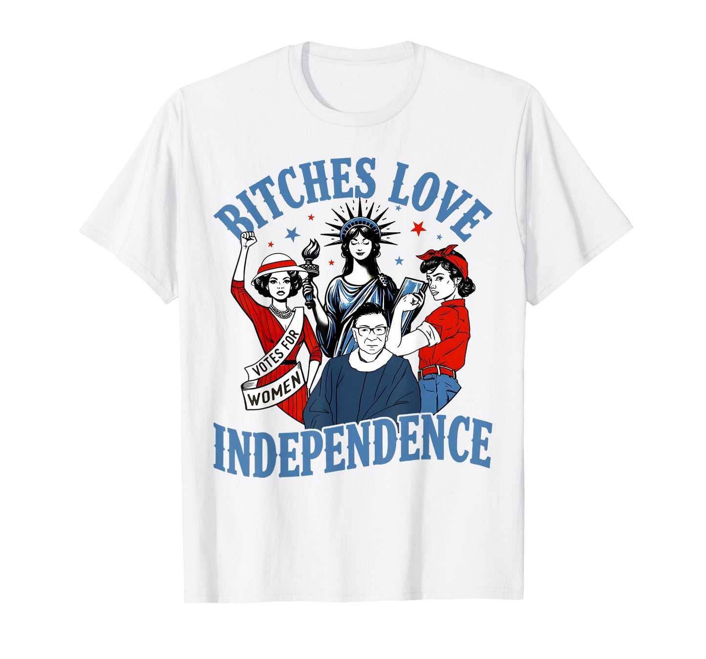 Bitches Love Independence Funny Women 4th Of July Retro T-Shirt