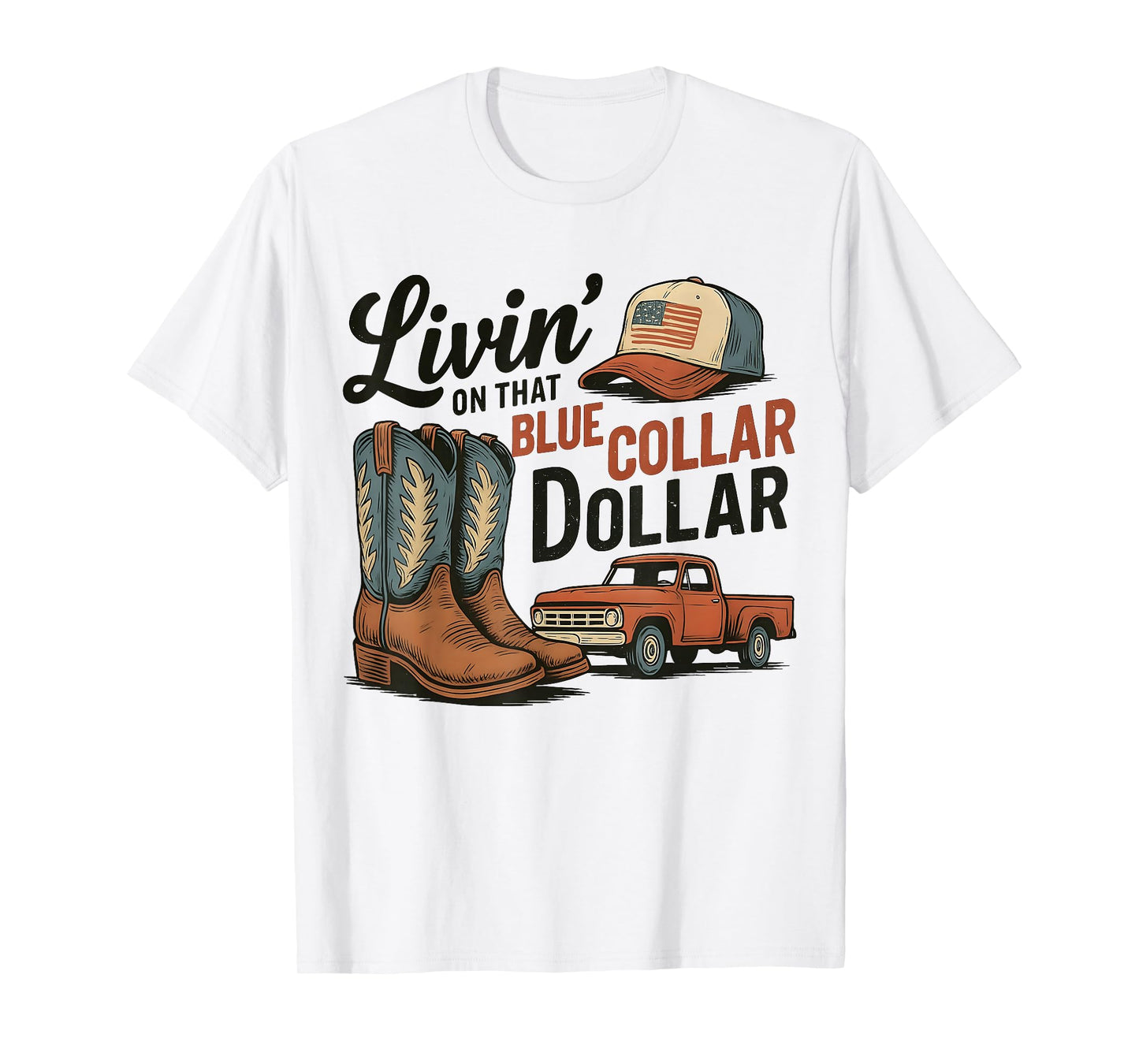 Blue Collar Dollar Country Boots and Truck Western T-Shirt