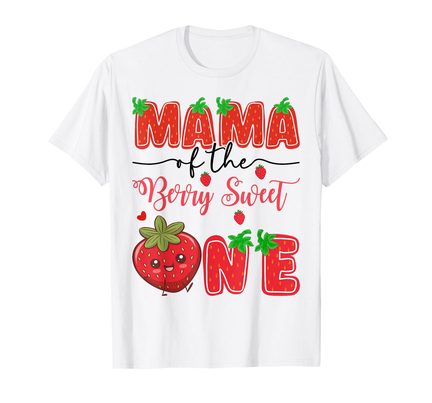 Mama Of The Berry Sweet One Strawberry 1St Birthday T-Shirt