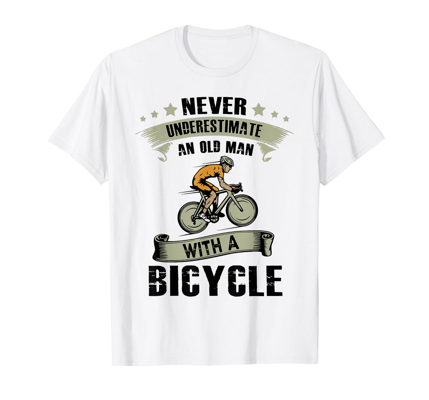 An Old Guy On A Bicycle Cycling Vintage Never Underestimate T-Shirt