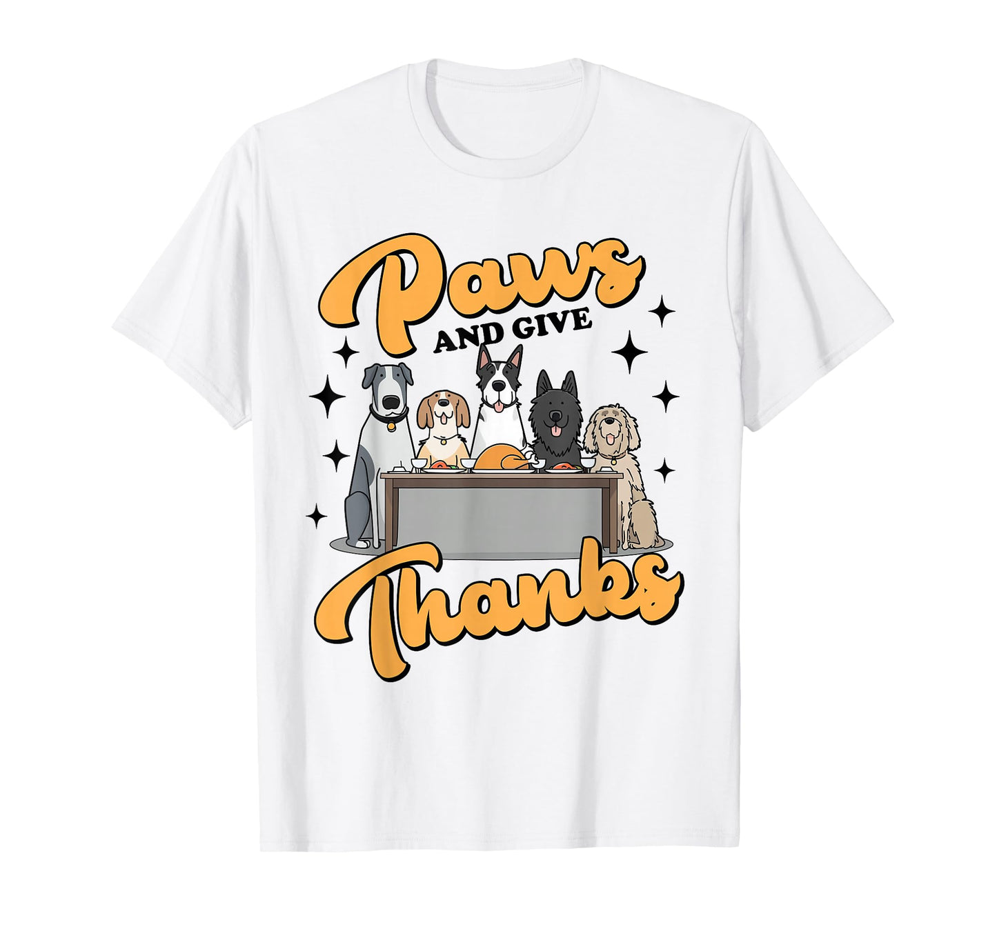 Thanksgiving Autumn Fall Puppy Dog Mom Paws and Give Thanks T-Shirt