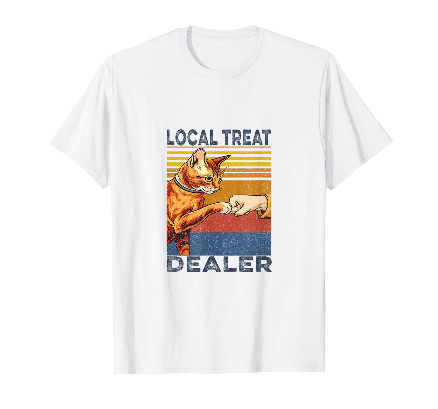 local treat dealer Cute and Funny Cat Kitty Lover Men Women T-Shirt