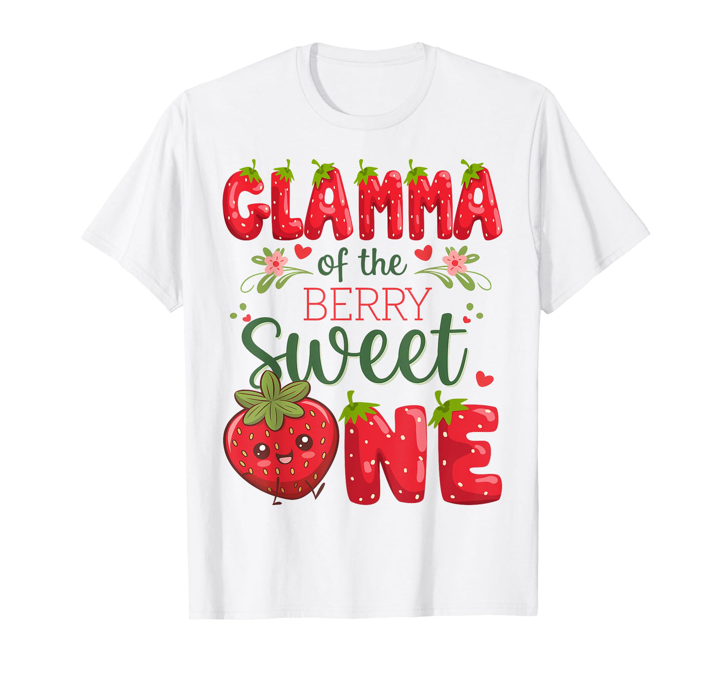Glamma Of The Berry Sweet One 1St Birthday Strawberry T-Shirt