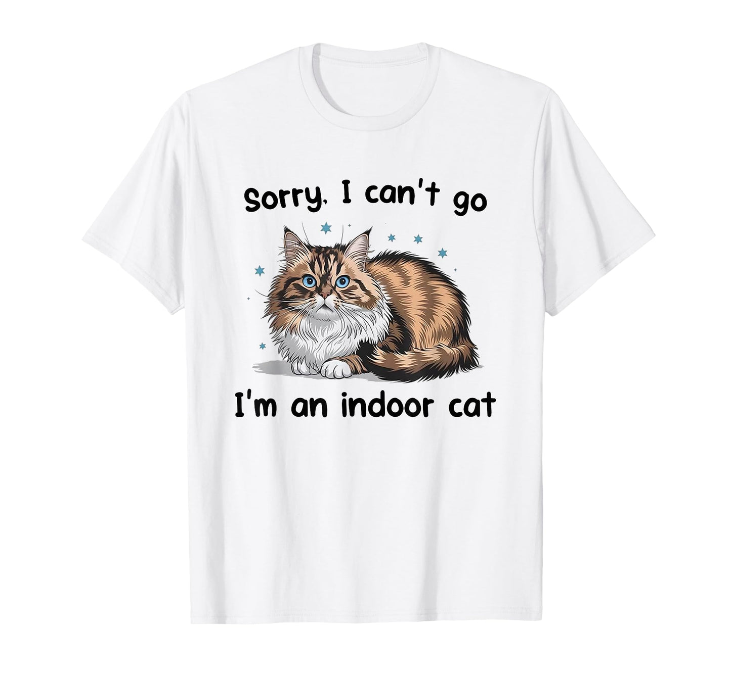 Cat Sorry I Can't Go I'm an Indoor Cat Kitten Tea Break T-Shirt