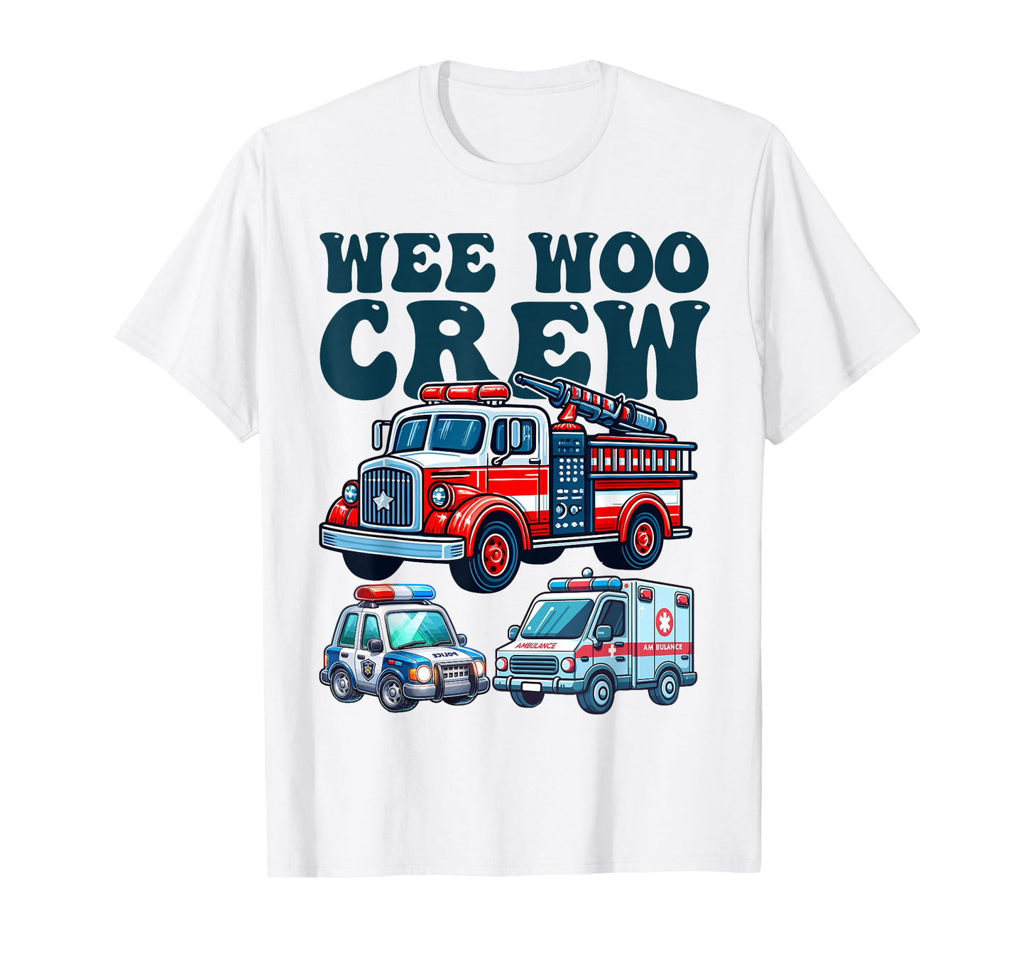 funny Wee Woo Crew Ambulance Firetruck Police Car for Kids T-Shirt