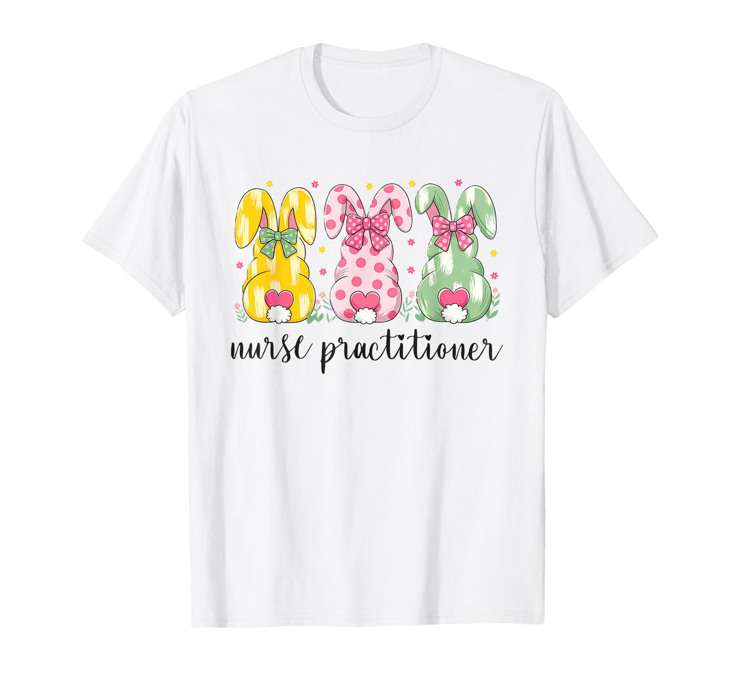 Nurse Practitioner Easter Bunnies NP Nursing Students T-Shirt