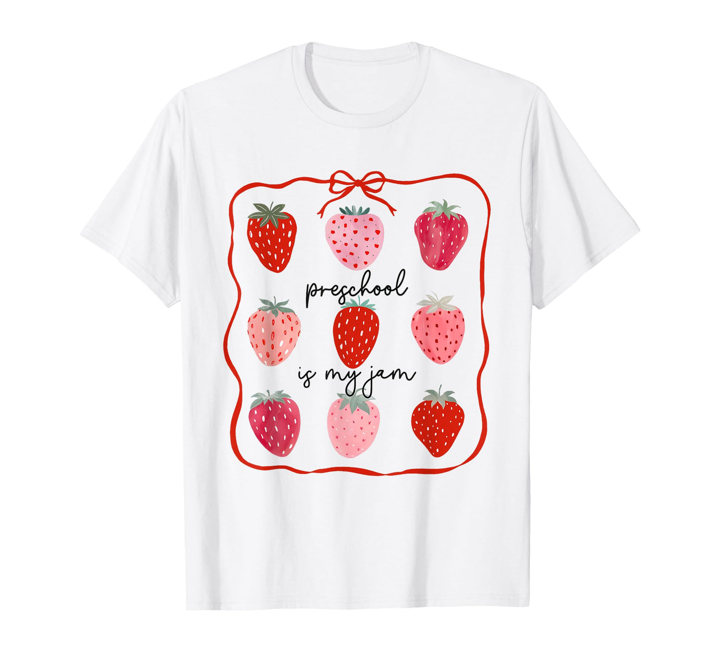 Preschool Is My Jam Strawberry Teacher First Day Of School T-Shirt
